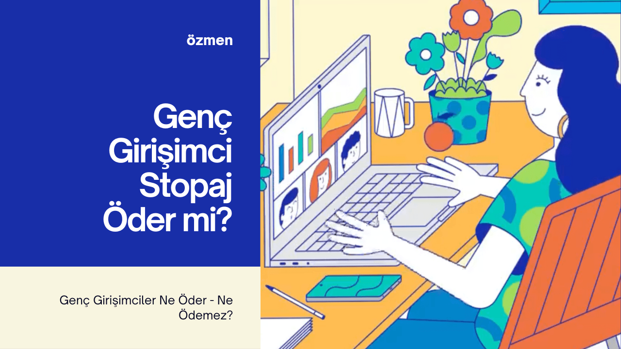 Genç Girişimci Stopaj Öder mi?