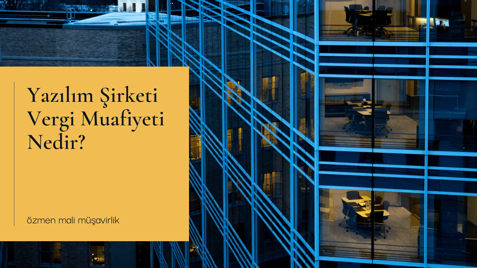 Yazılım Şirketi Vergi Muafiyeti Nedir?