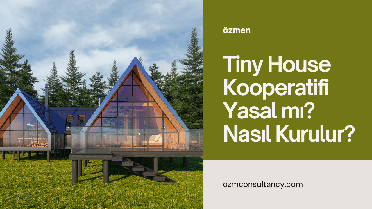 Tiny House Kooperatifi Nasıl Kurulur?