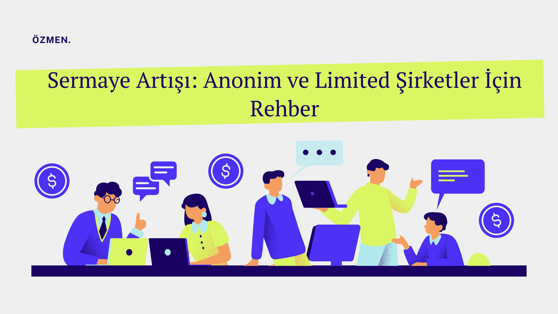 Sermaye Artışı: Anonim ve Limited Şirketler İçin Rehber