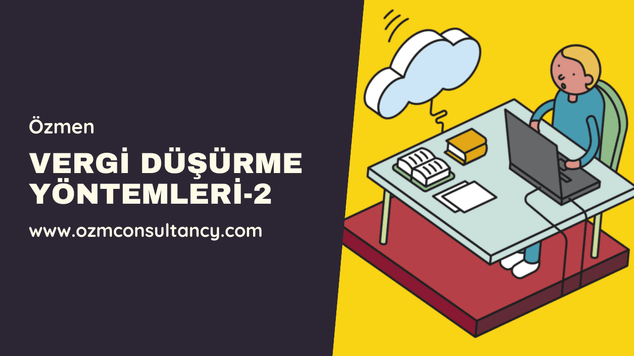 Vergi Düşürme Yöntemleri-2