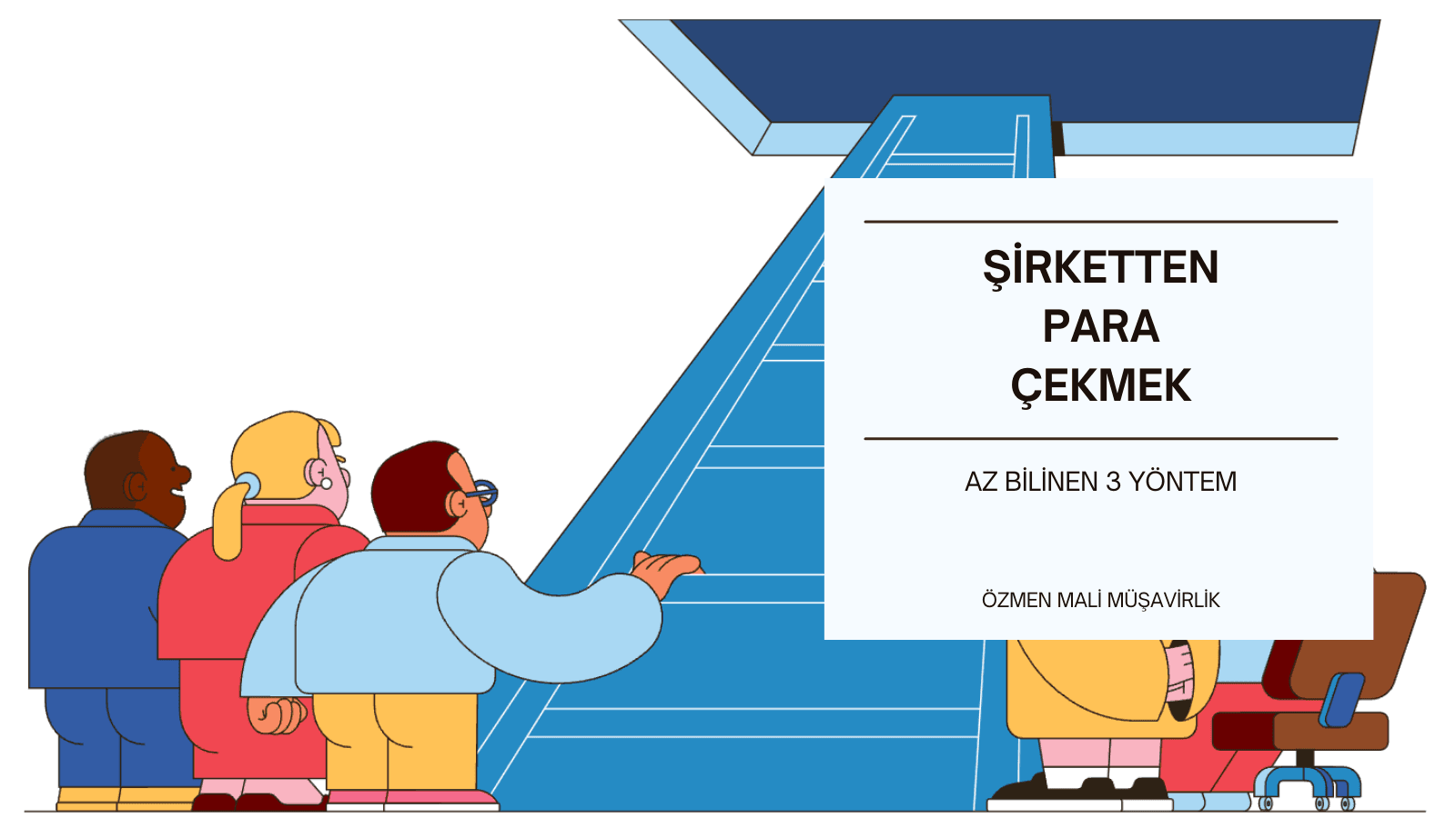 Şirketten Kolay Para Çekmenin 3 Az Bilinen Yöntemi