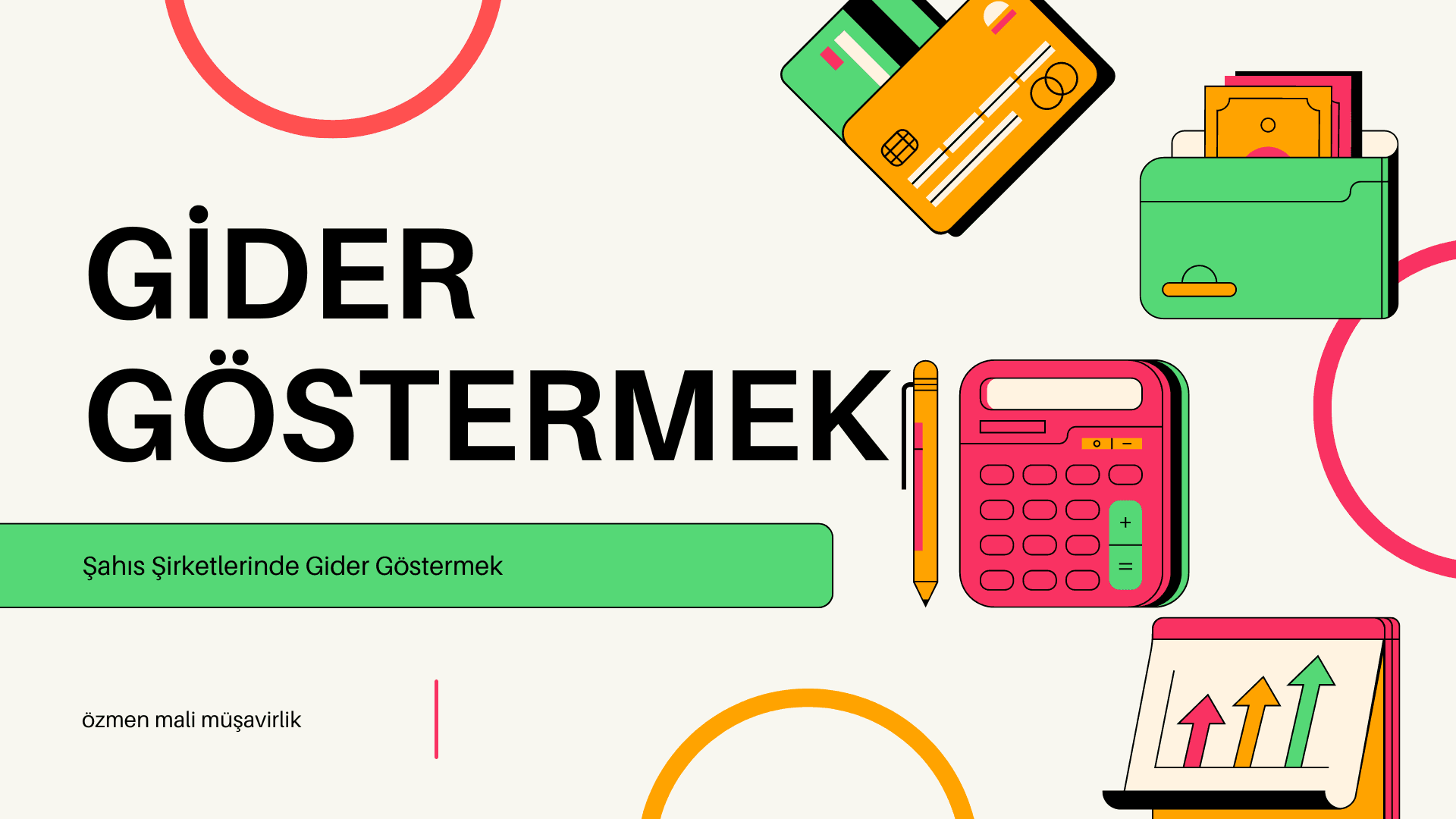 Şahıs Şirketlerinde Gider Göstermek: Hangi Harcamalar Kabul Edilir?