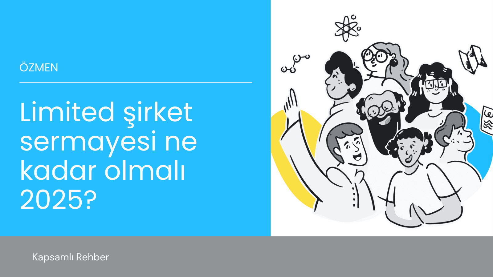 Limited şirket sermayesi ne kadar olmalı 2025?