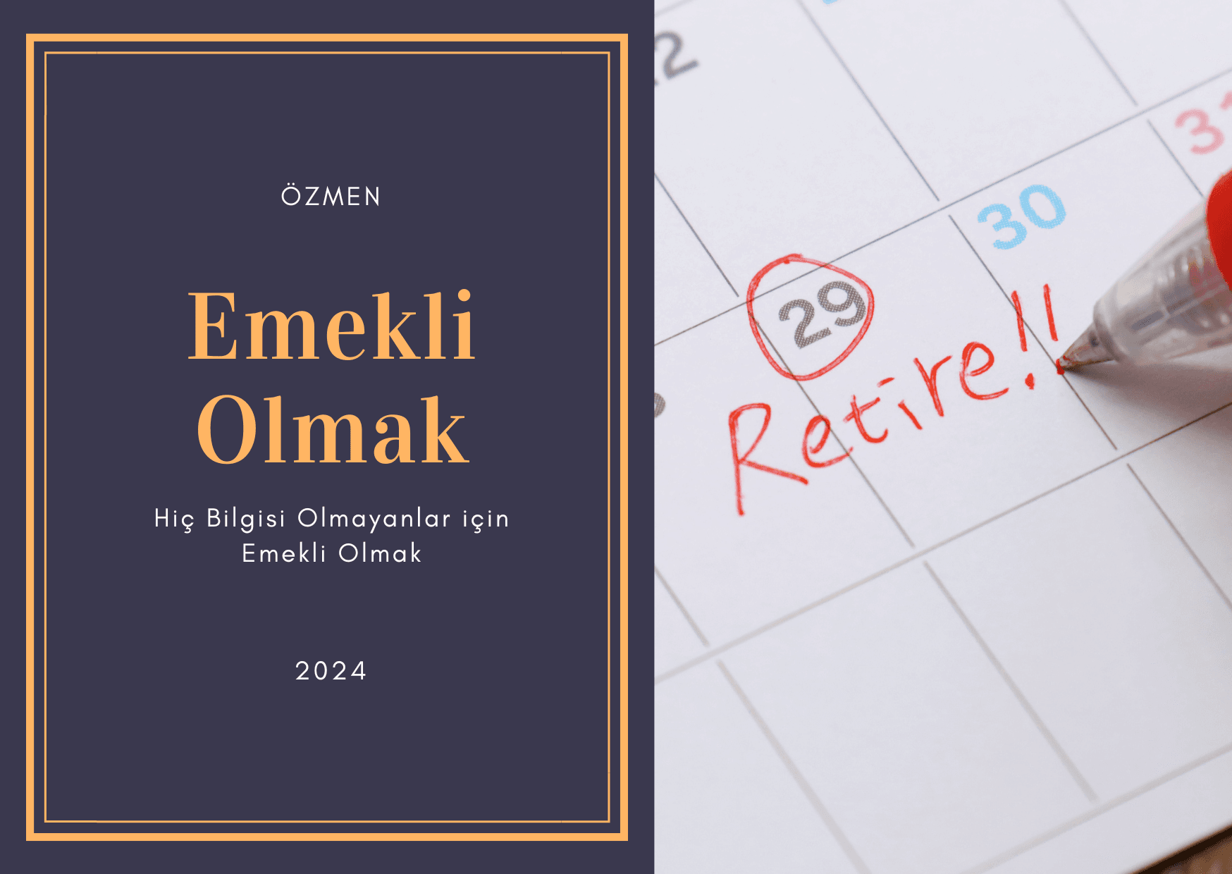 Hiç Bilgisi Olmayanlar İçin 10 Maddede Emekli Olmak