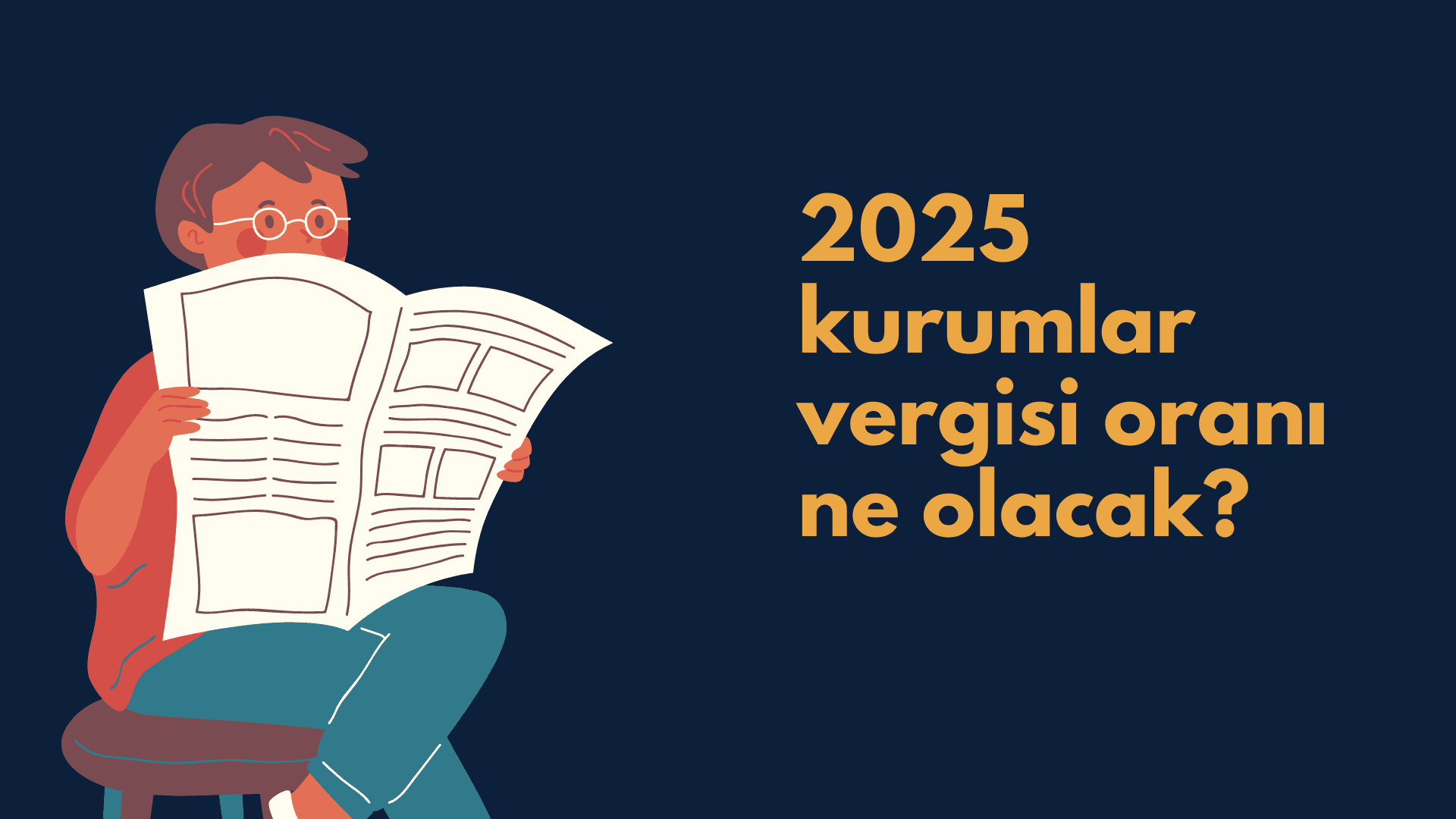2025 Kurumlar Vergisi Oranı ne olacak?