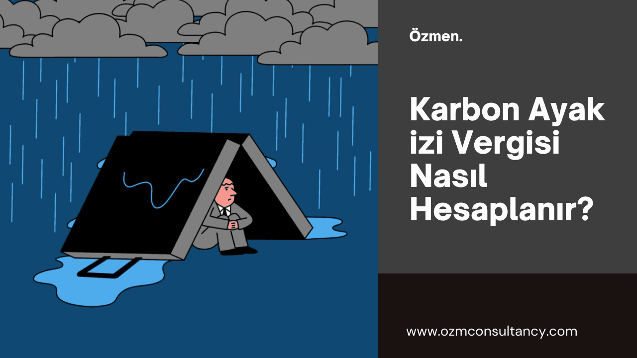 Karbon Ayak izi Vergisi Nasıl Hesaplanır?