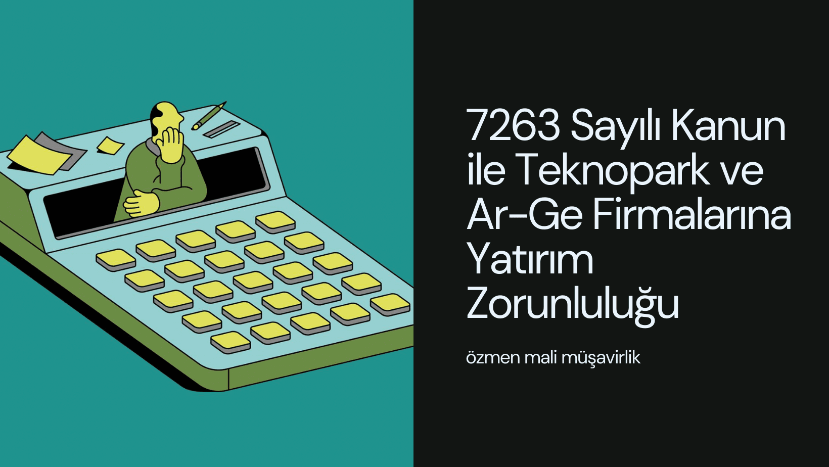 7263 Sayılı Kanun ile Teknopark ve Ar-Ge Firmalarına Yatırım Zorunluluğu