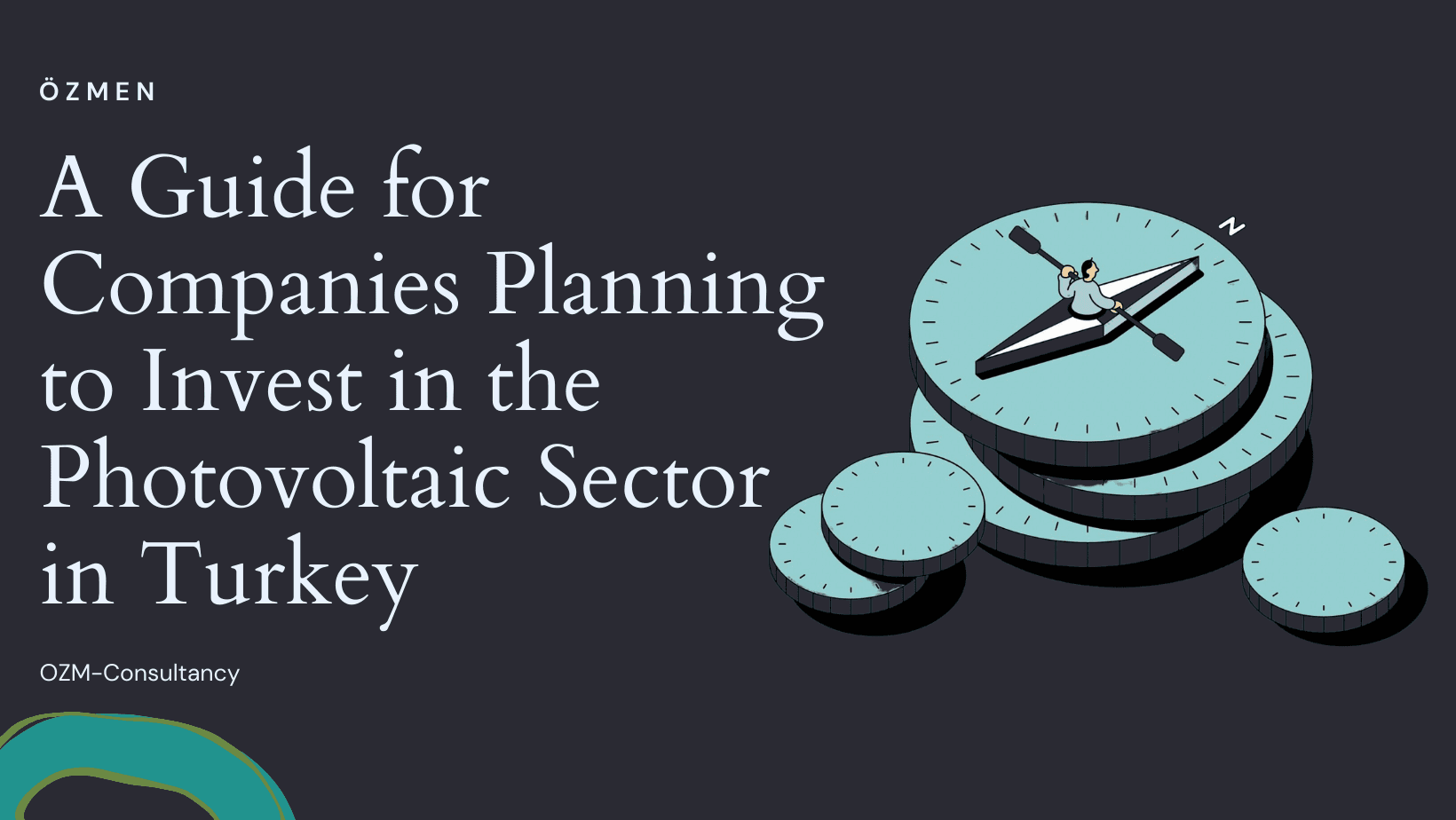 A Guide for Companies Planning to Invest in the Photovoltaic Sector in Turkey