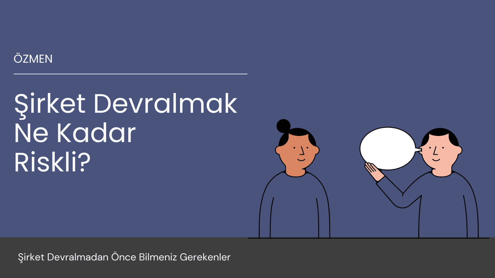 Şirket Devralırken Dikkat Edilecek Konular