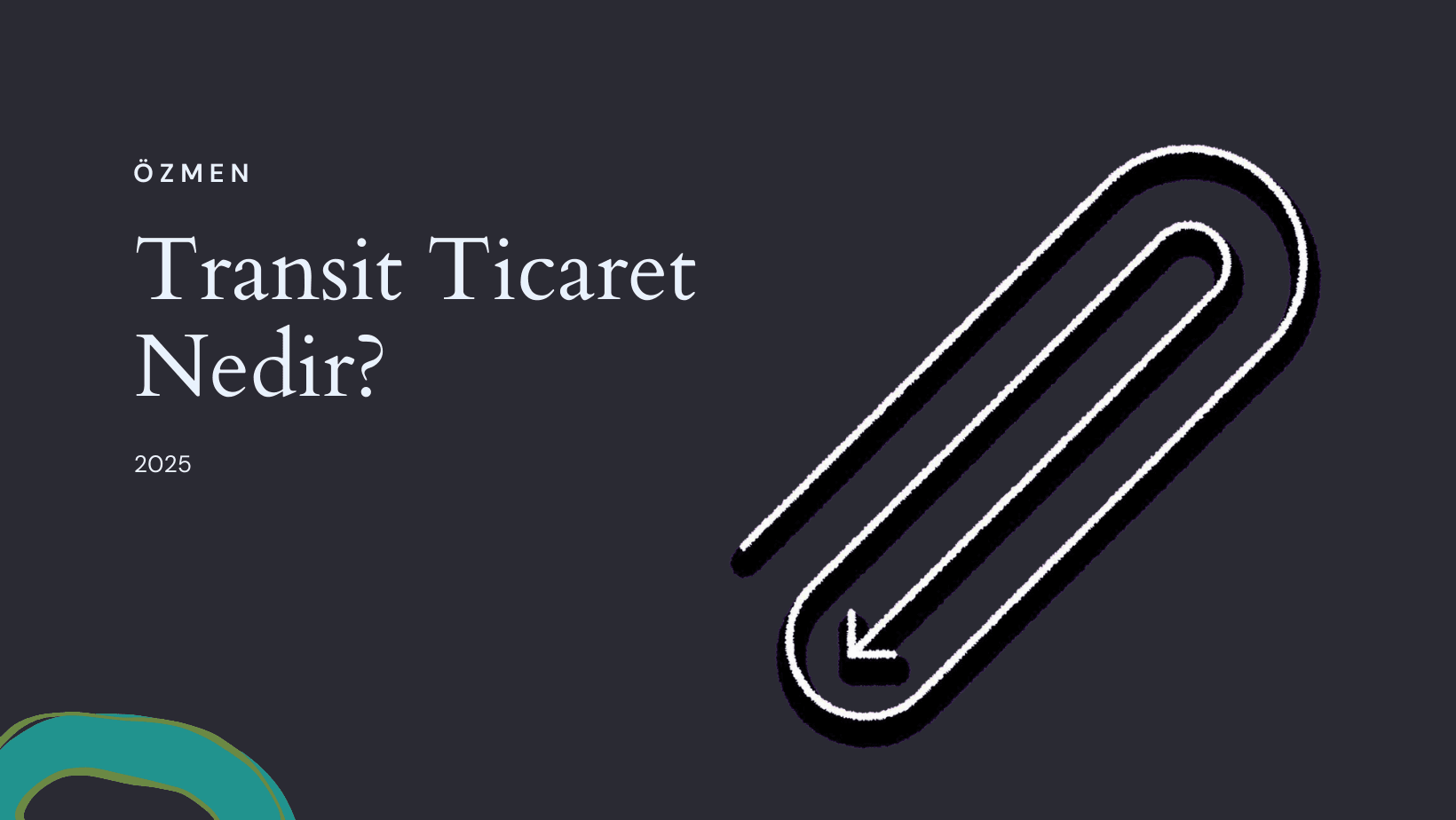 Transit Ticaret Nedir?