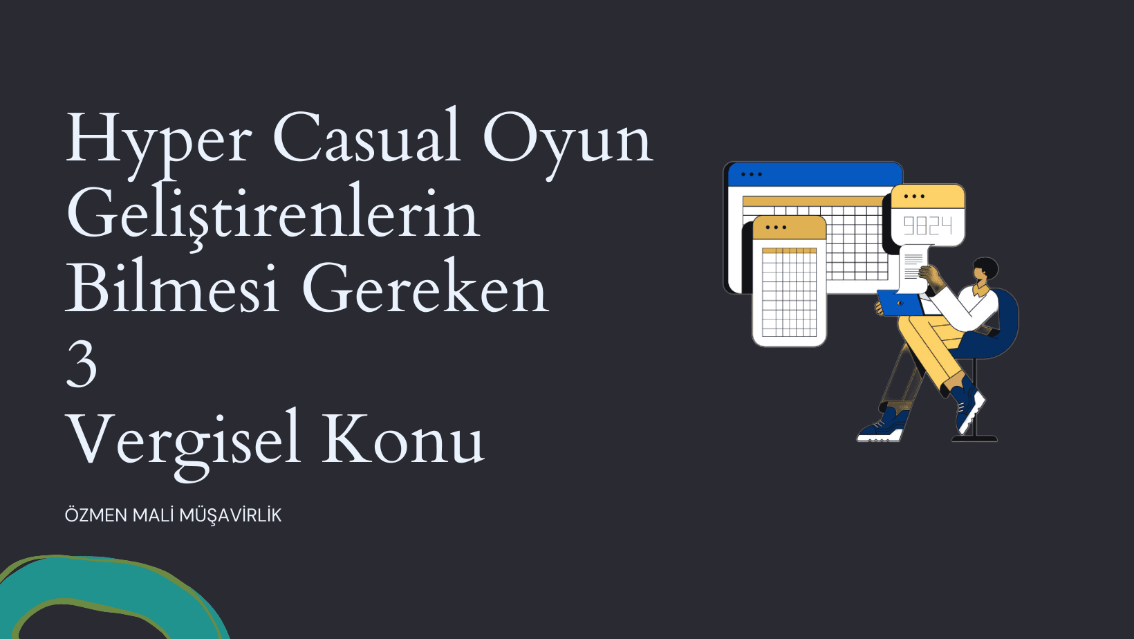 Hyper Casual Oyun Geliştirenlerin Bilmesi Gereken 3 Vergisel Konu