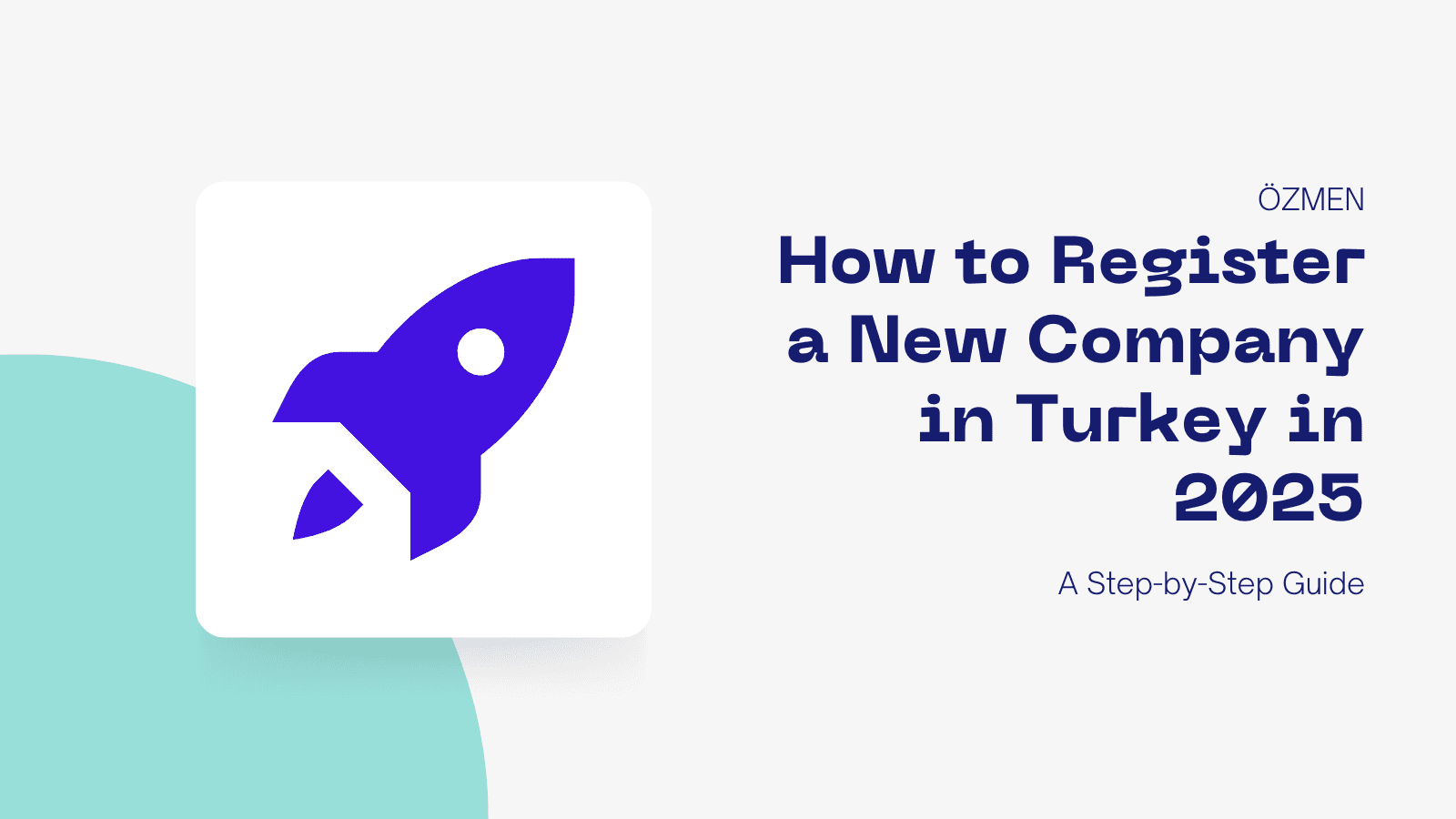 How to Register a New Company in Turkey in 2025: A Step-by-Step Guide