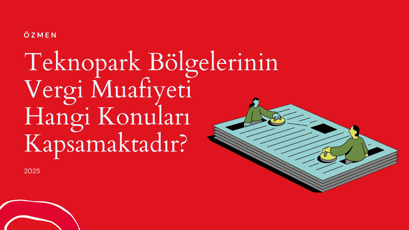 Teknopark Bölgelerinin Vergi Muafiyeti Hangi Konuları Kapsamaktadır? (2025)