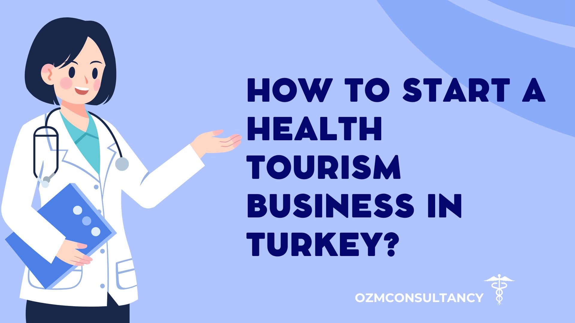 How to Start a Health Tourism Business: A Step-by-Step Guide