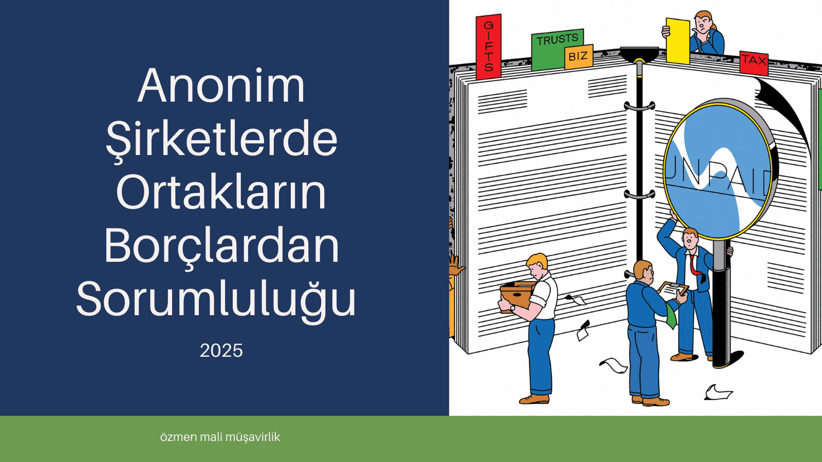 Anonim Şirketlerde Ortakların Borçlardan Sorumluluğu 2025