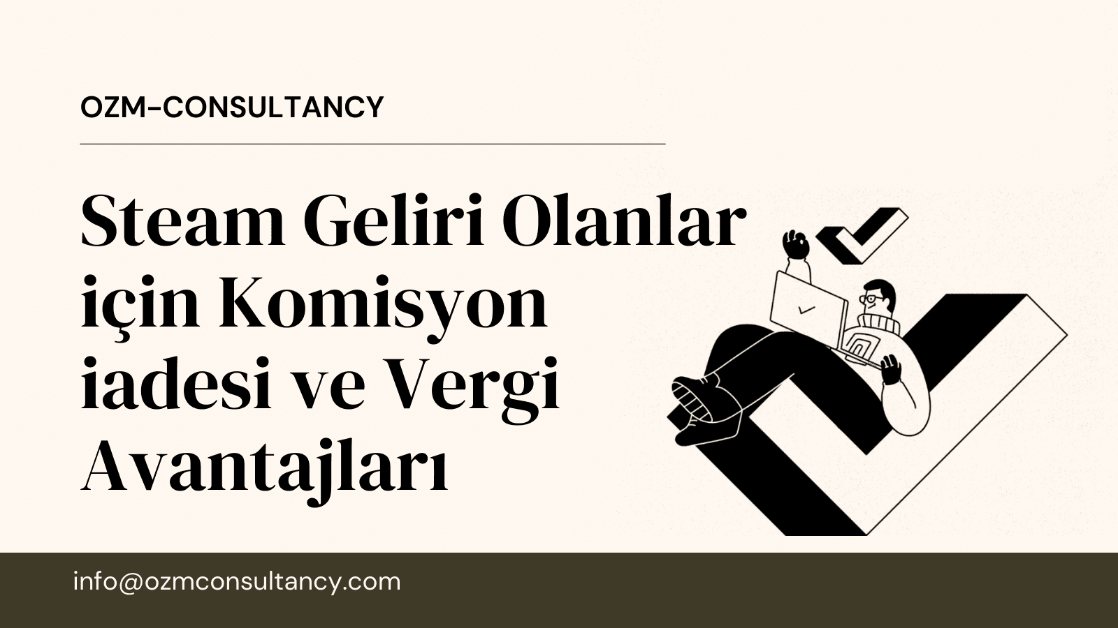 Steam Geliri Olanlar için Komisyon iadesi ve Vergi Avantajları