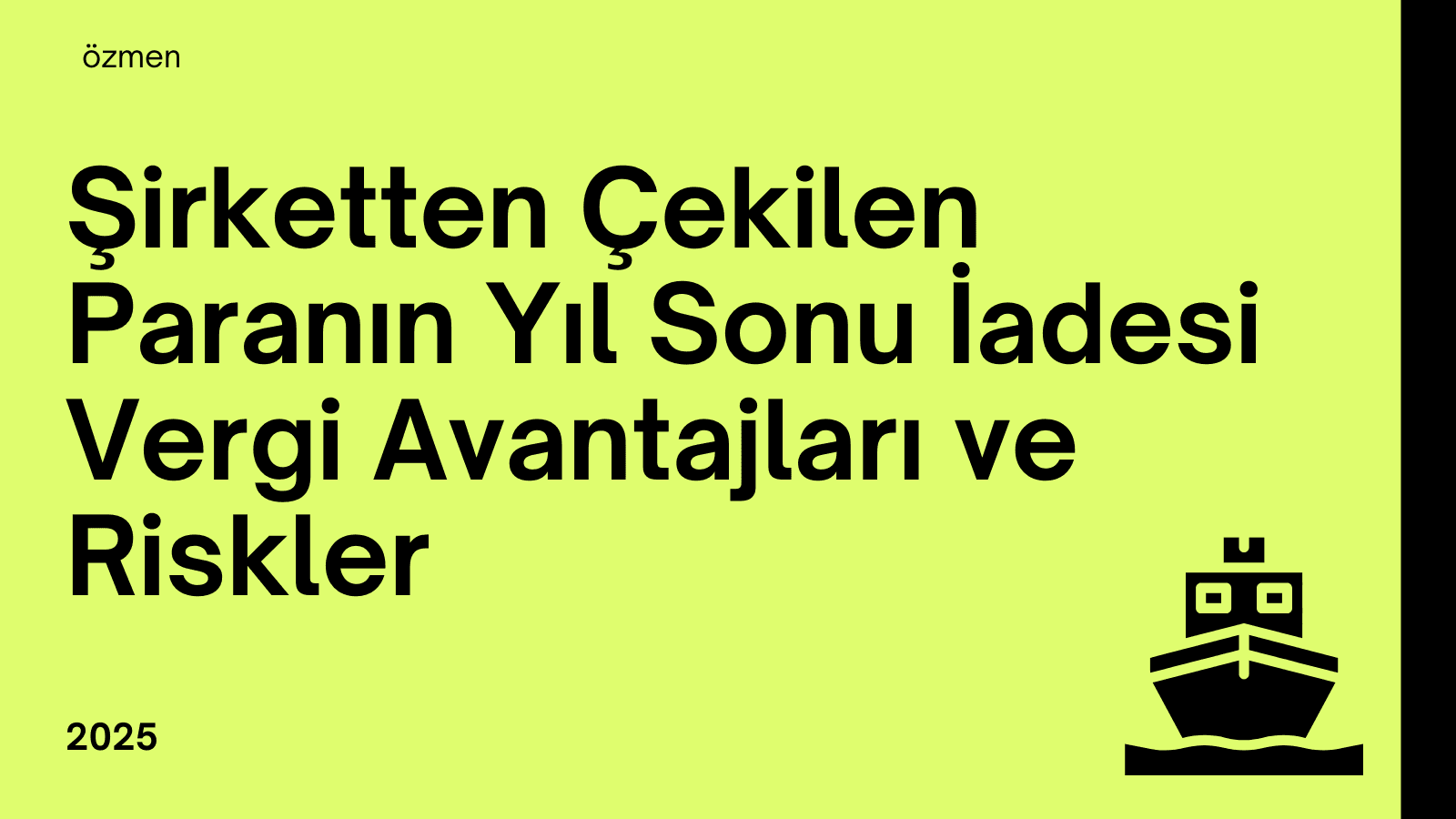 Şirketten Çekilen Paranın Yıl Sonu İadesi: Vergi Avantajları ve Riskler