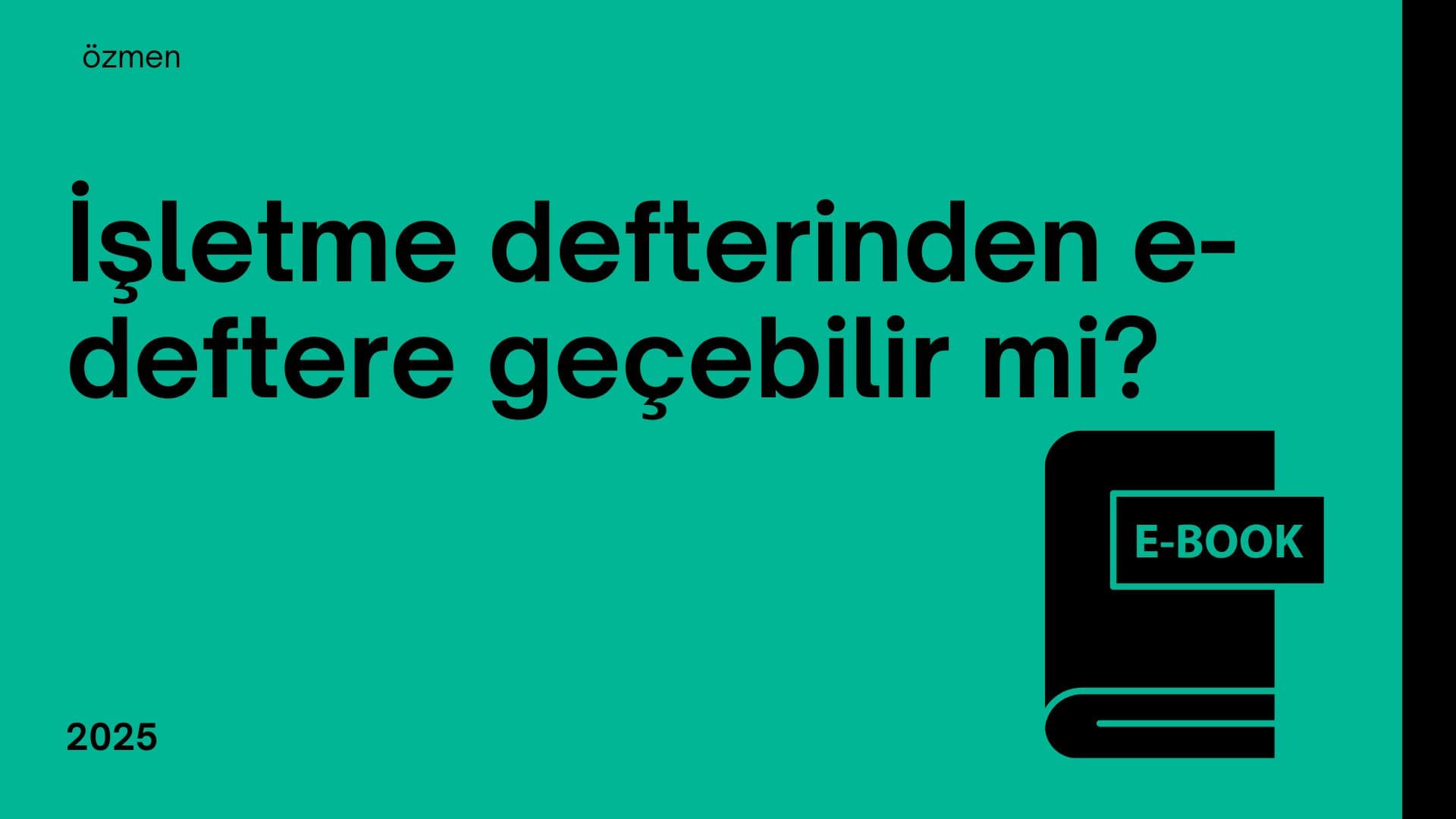 İşletme defterinden e-deftere geçebilir mi?
