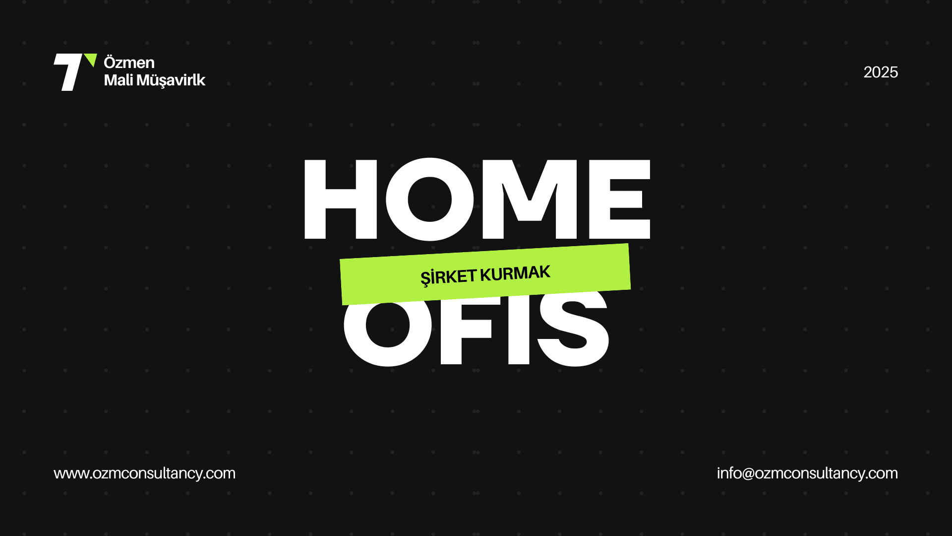 Home Ofis Şirket Kurmak: Tüm Detaylar ve Maliyet Analizi 2025