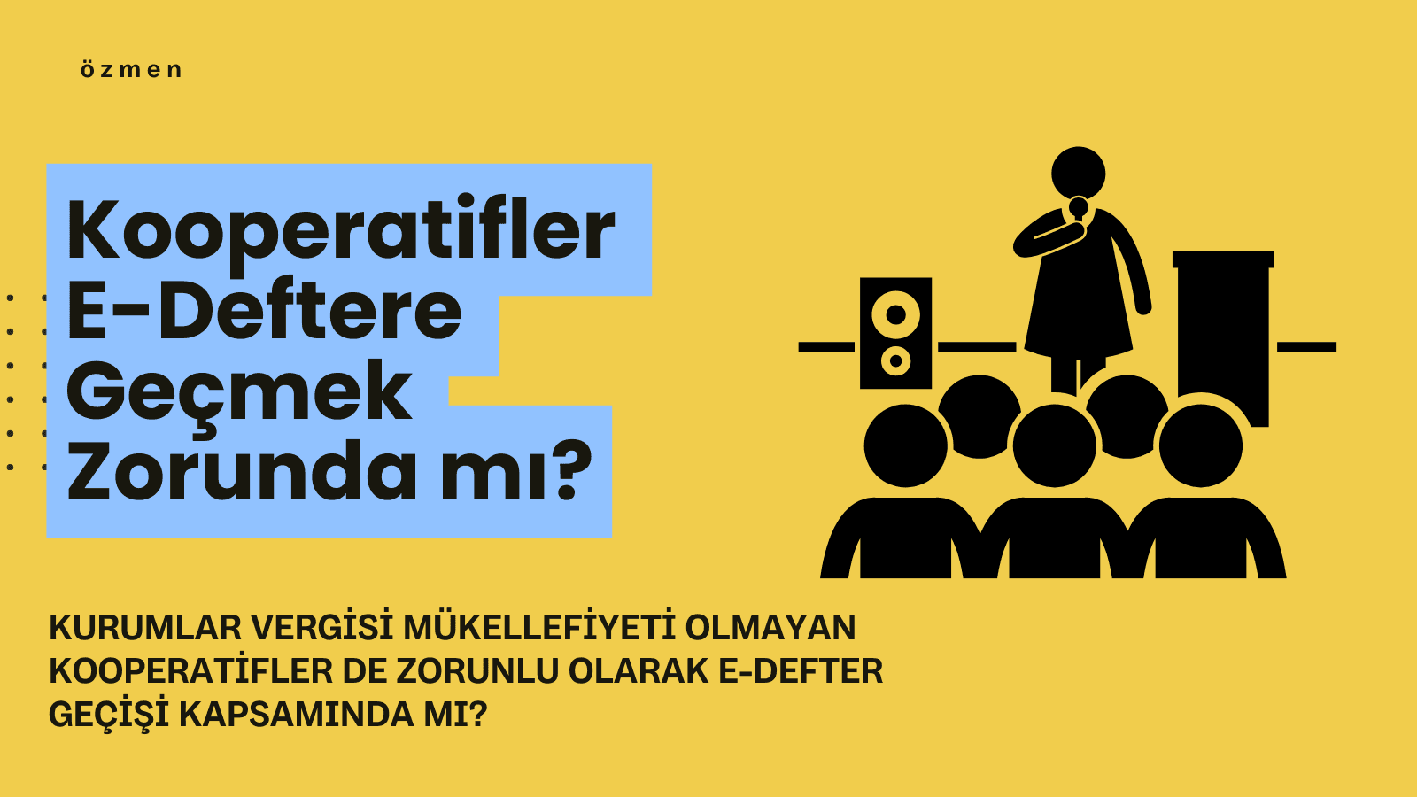 Kooperatifler E-Deftere Geçmek Zorunda mı?