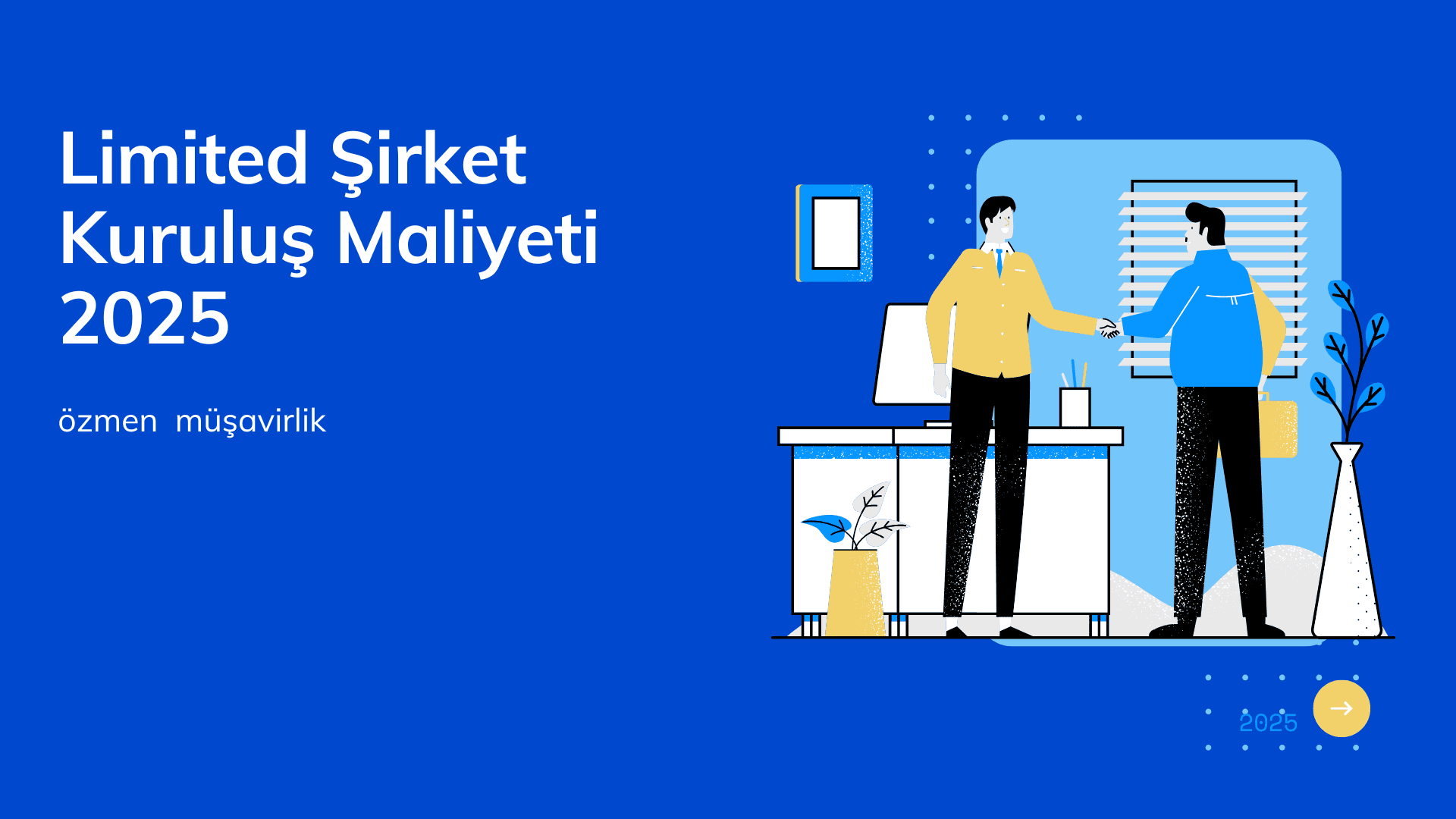 Limited Şirket Kuruluş Maliyeti 2025