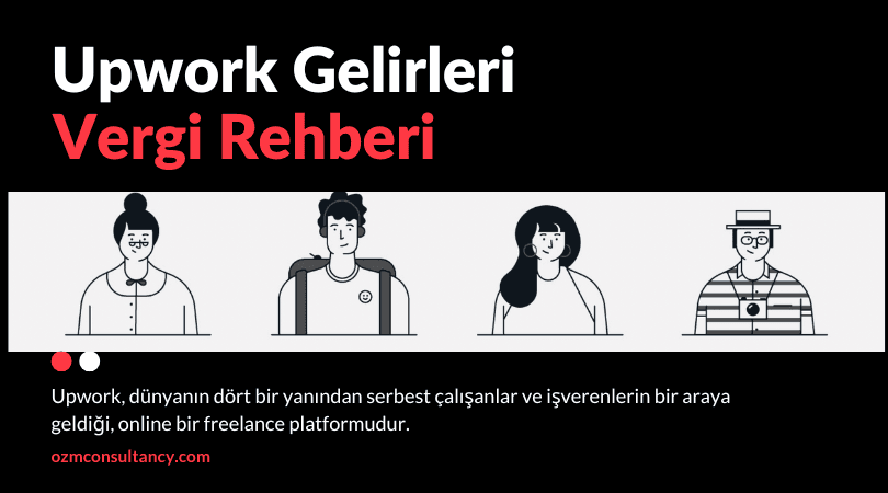 Upwork Üzerinden Çalışmanın Vergilendirilmesi