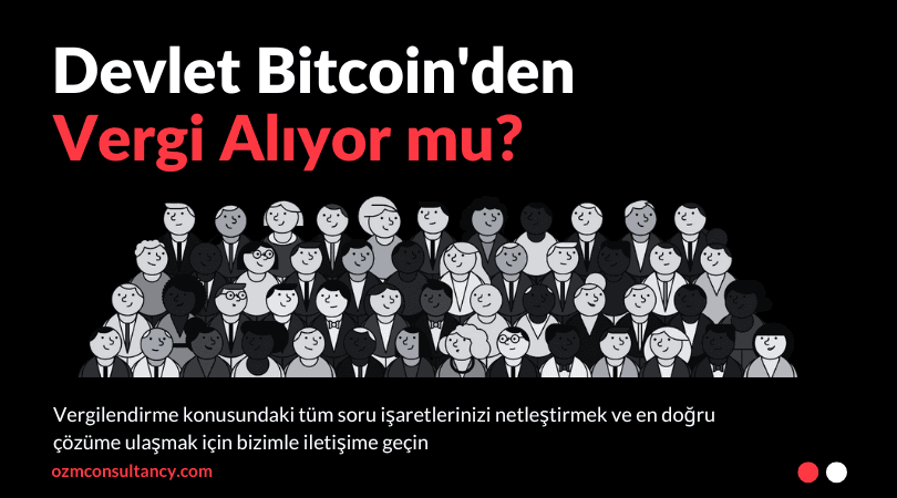 Devlet Bitcoin'den Vergi Alıyor mu?