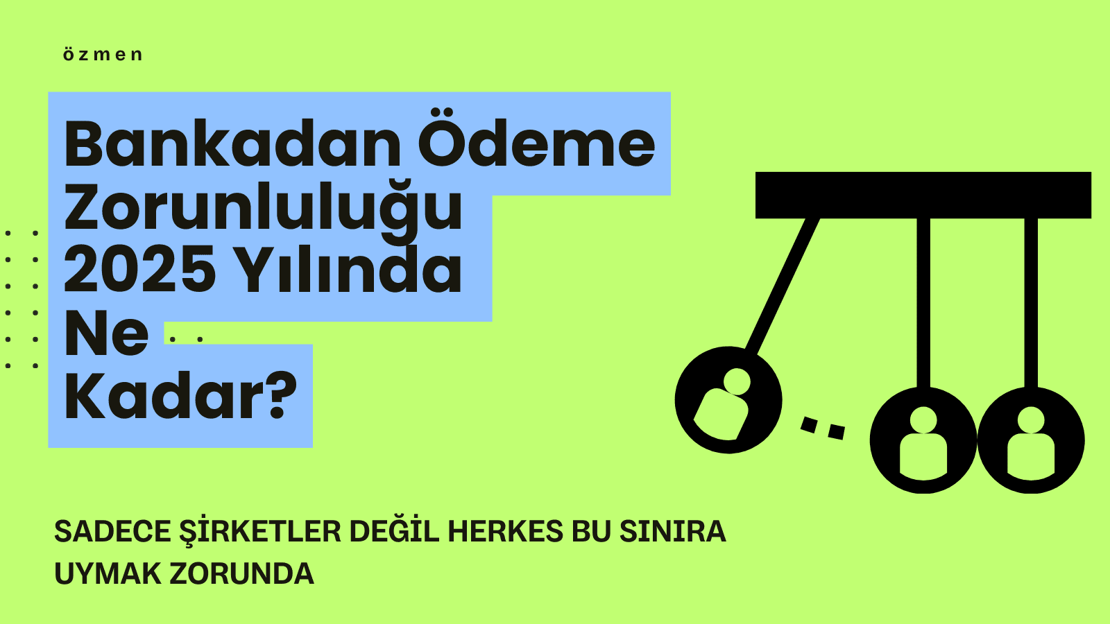 Bankadan Ödeme Zorunluluğu 2025