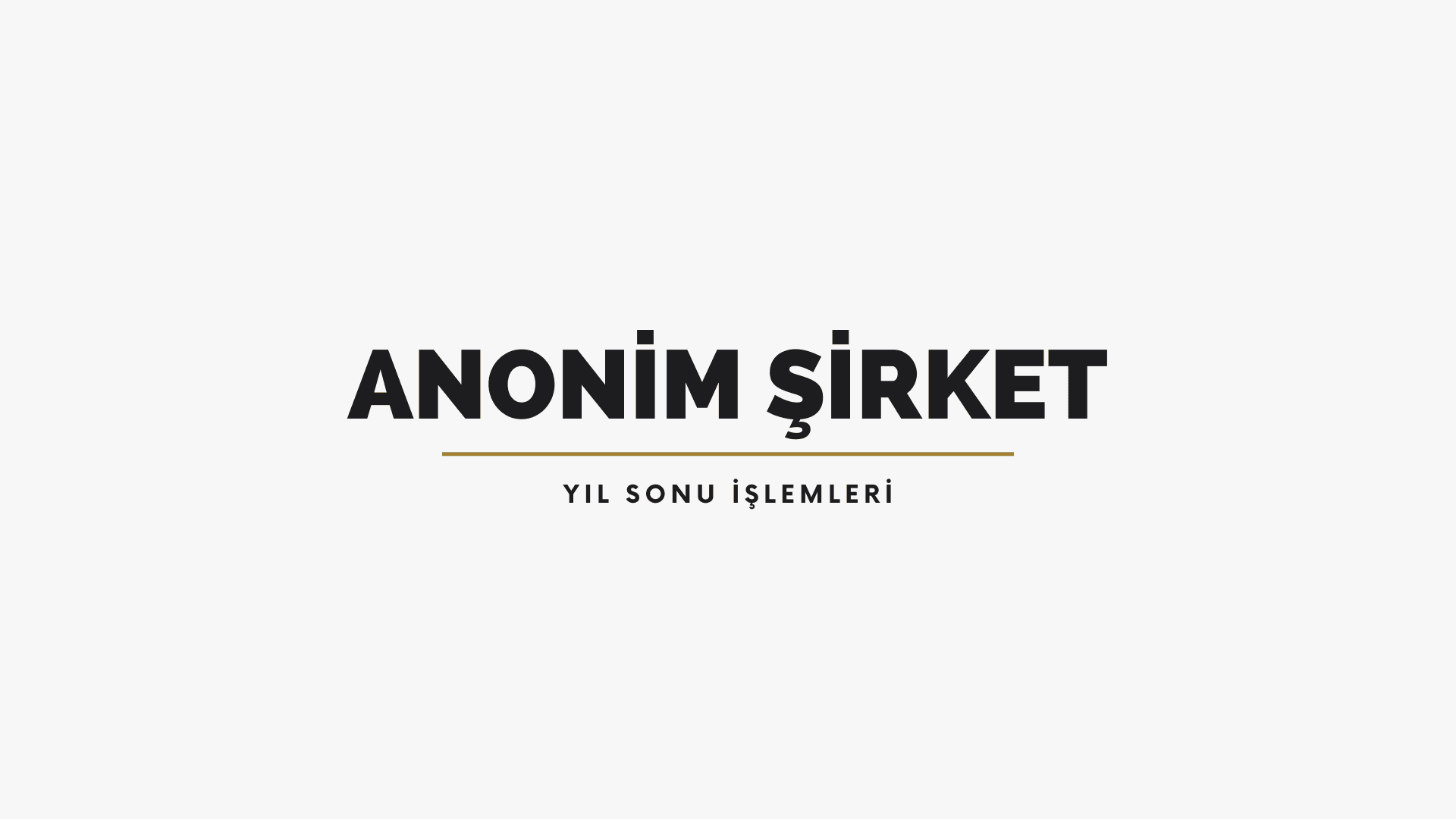 Anonim Şirketlerde Yıl Sonu İşlemleri: En Sık Sorulan Sorular