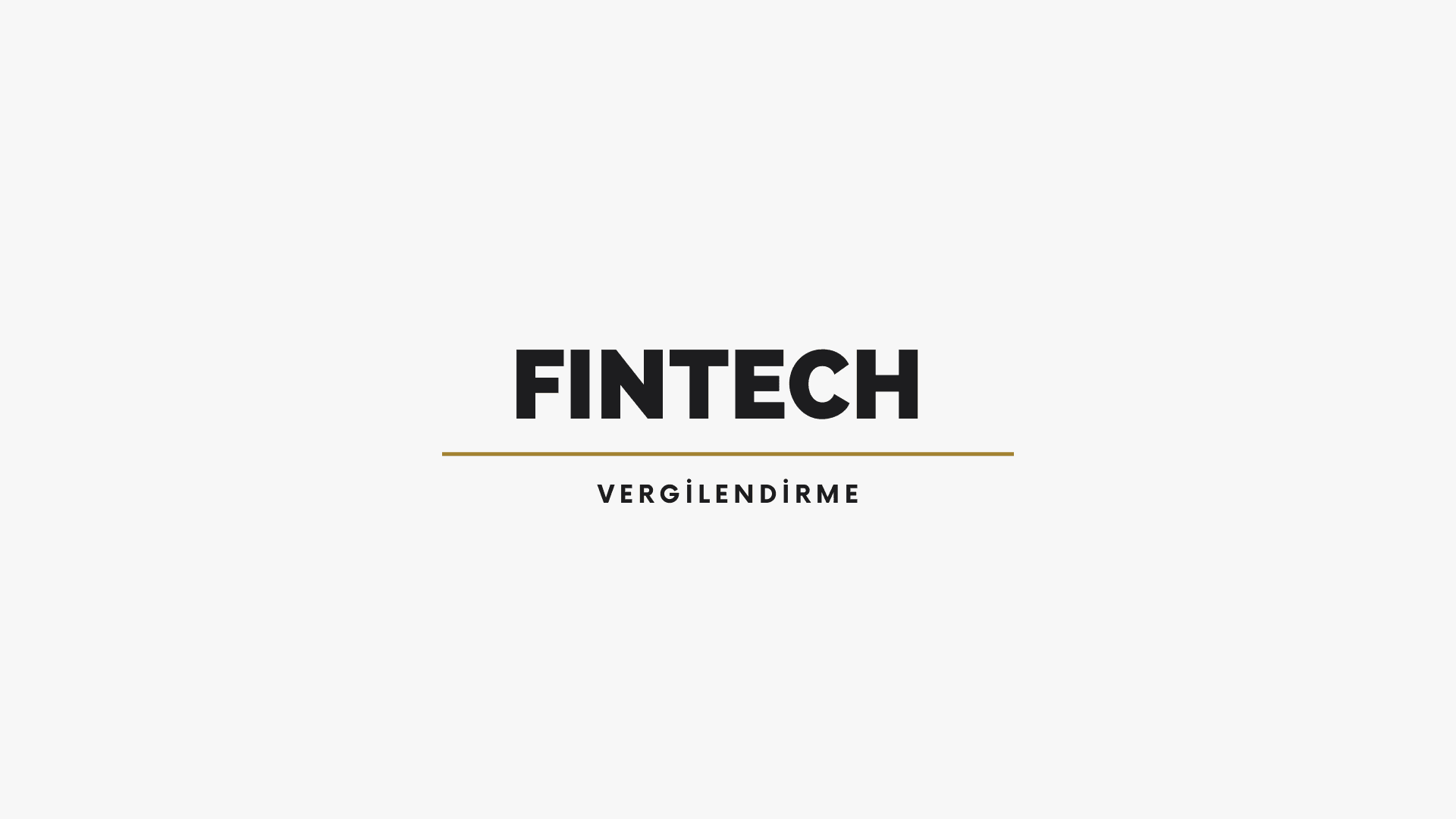 Fintech Firmalarının Vergilendirilmesi