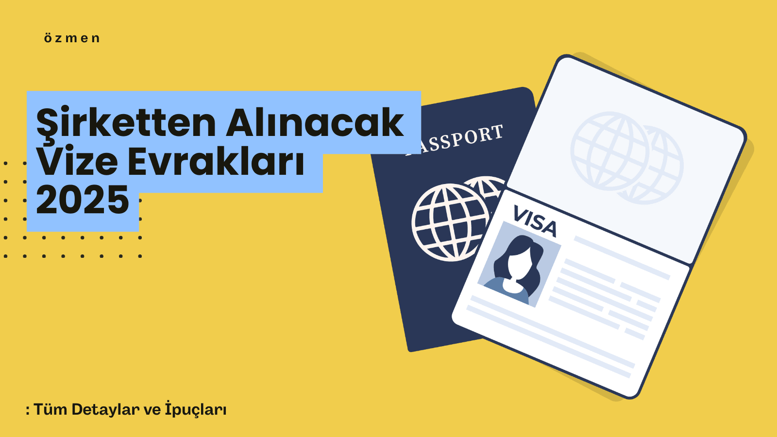 Şirketten Alınacak Vize Evrakları 2025: Tüm Detaylar ve İpuçları