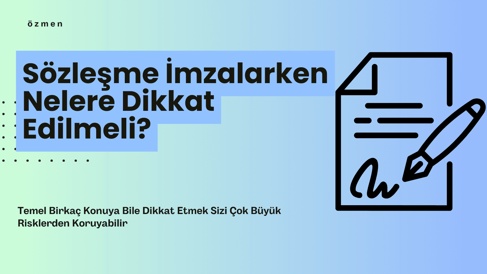 Mal ve Hizmet Alım Satım Sözleşmelerinde Dikkat Edilmesi Gereken Hususlar