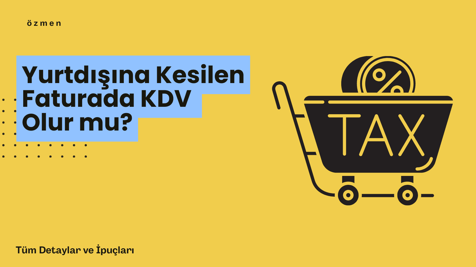 Yurtdışına Kesilen Faturada KDV Olur mu?