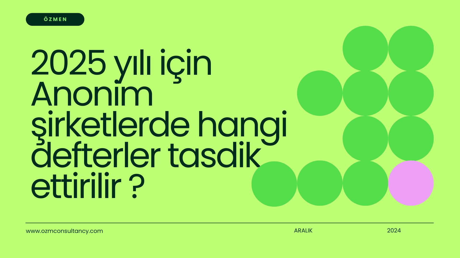 2025 Yılında Şirketlerin Kullanacağı Defterler ve Tasdik Süreçleri