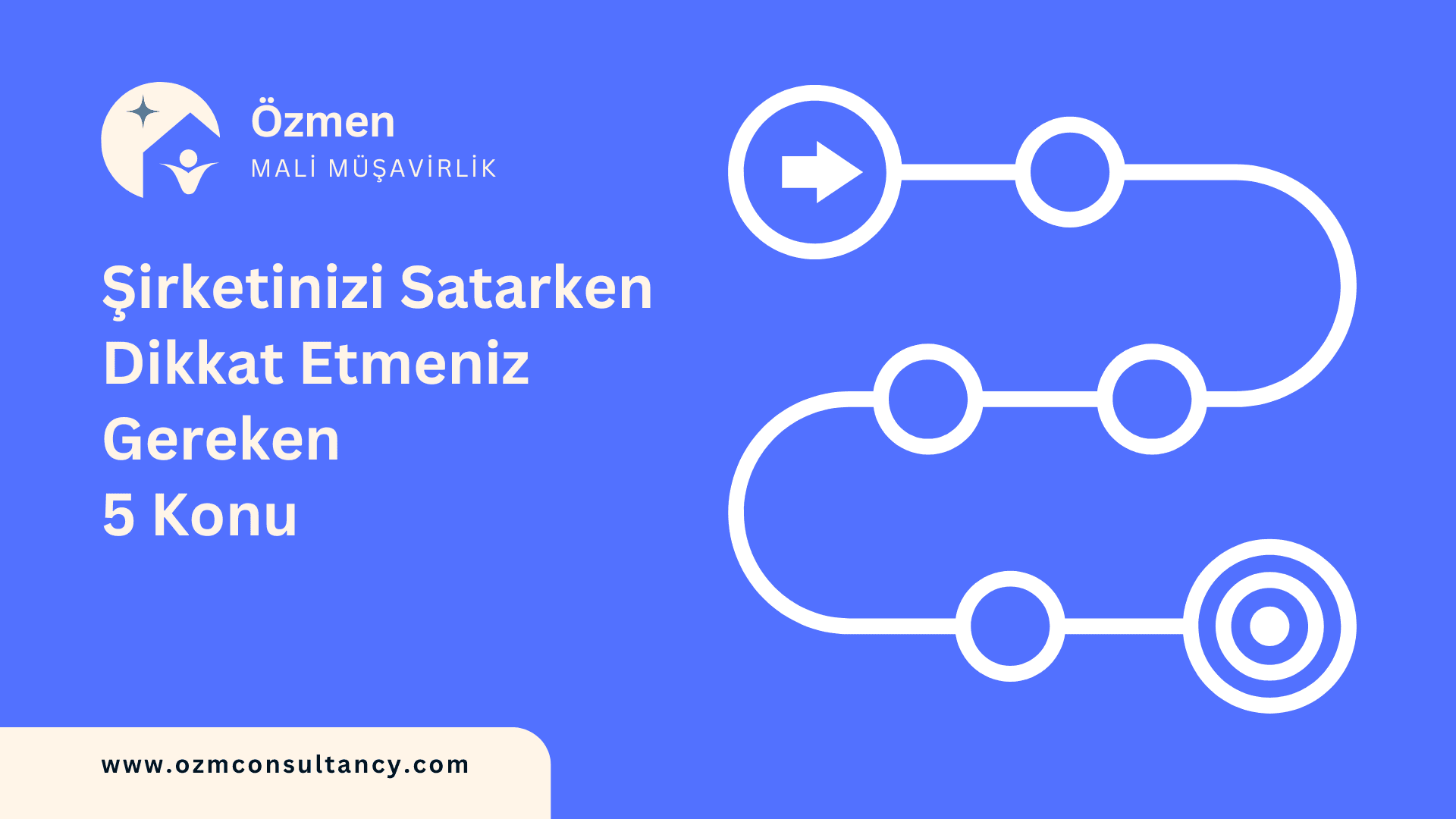 Şirketinizi Satarken Dikkat Etmeniz Gereken 5 Konu