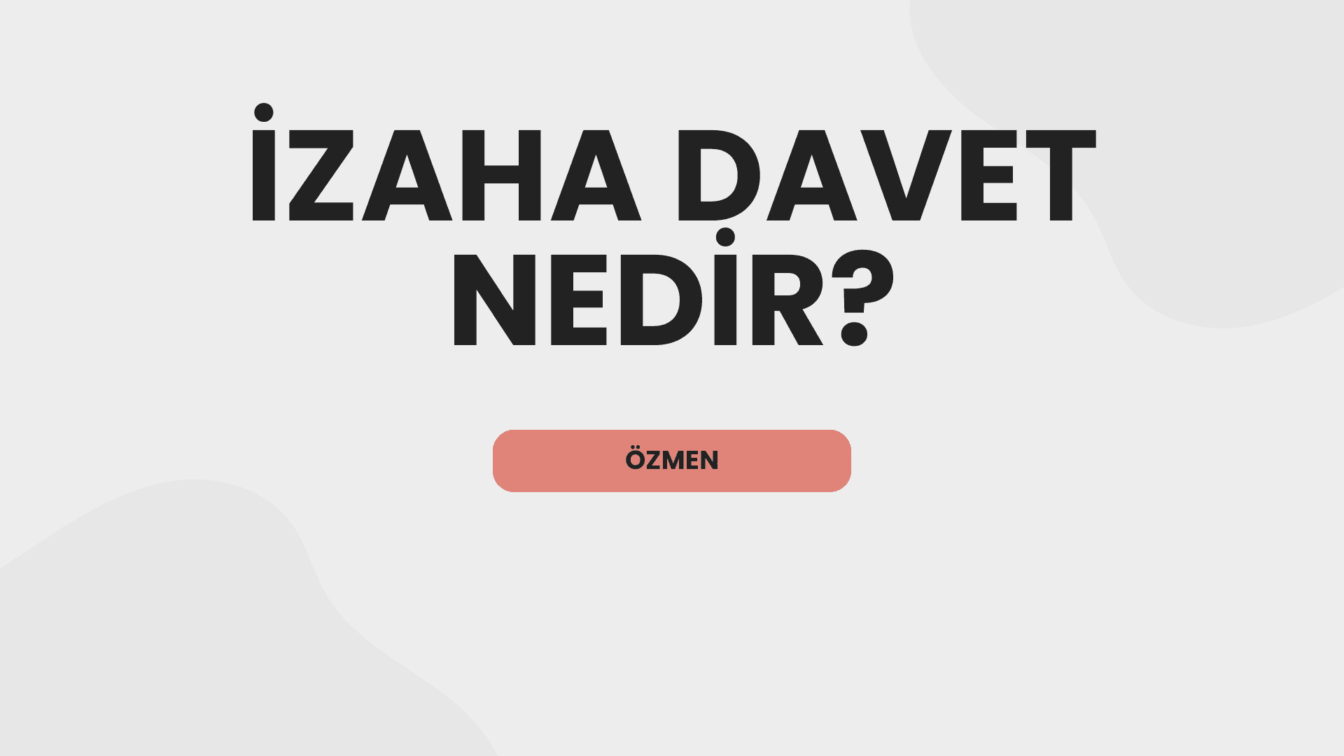 İzaha Davet Nedir?