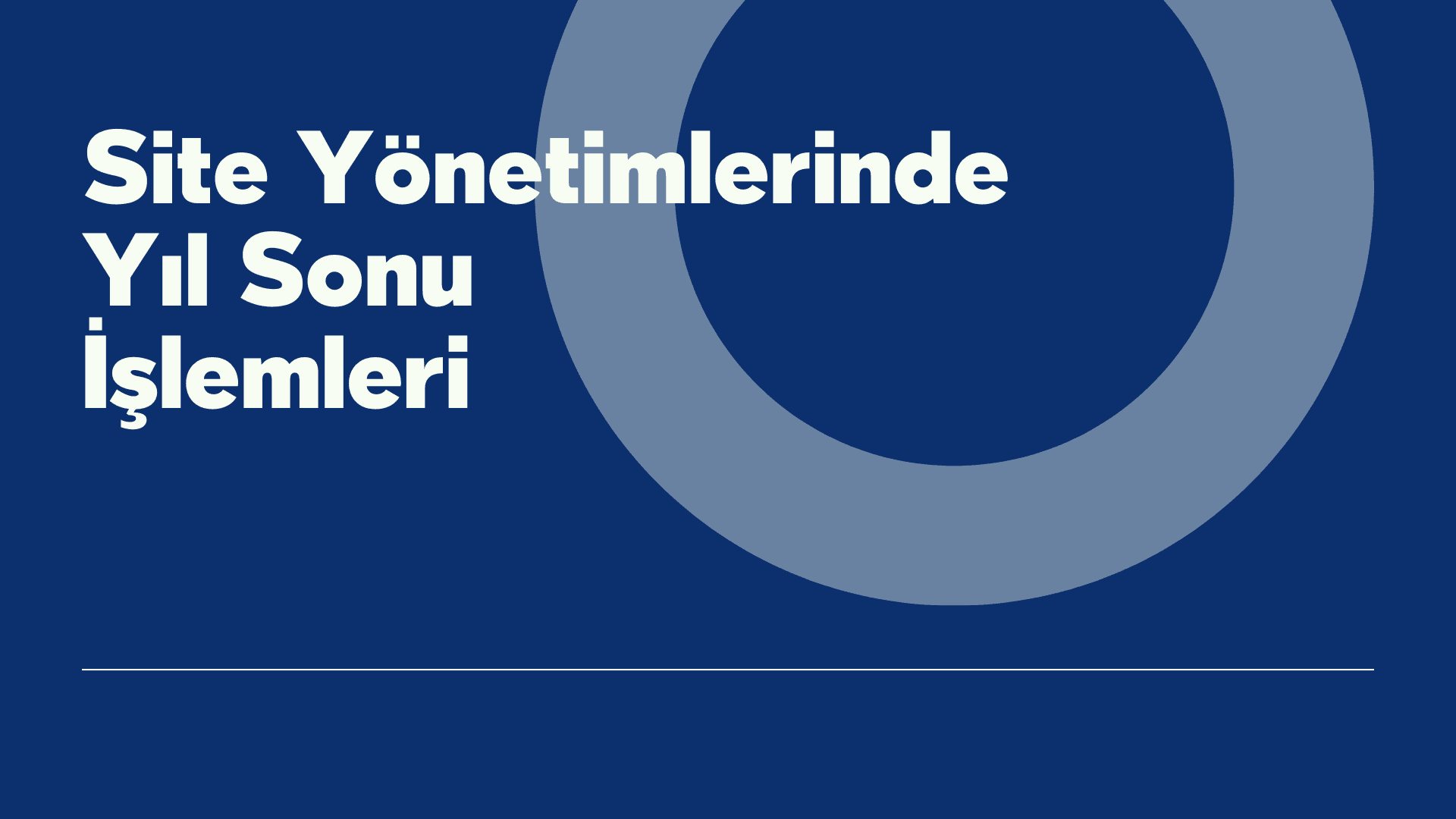 Site Yönetimlerinde Yıl Sonu İşlemleri