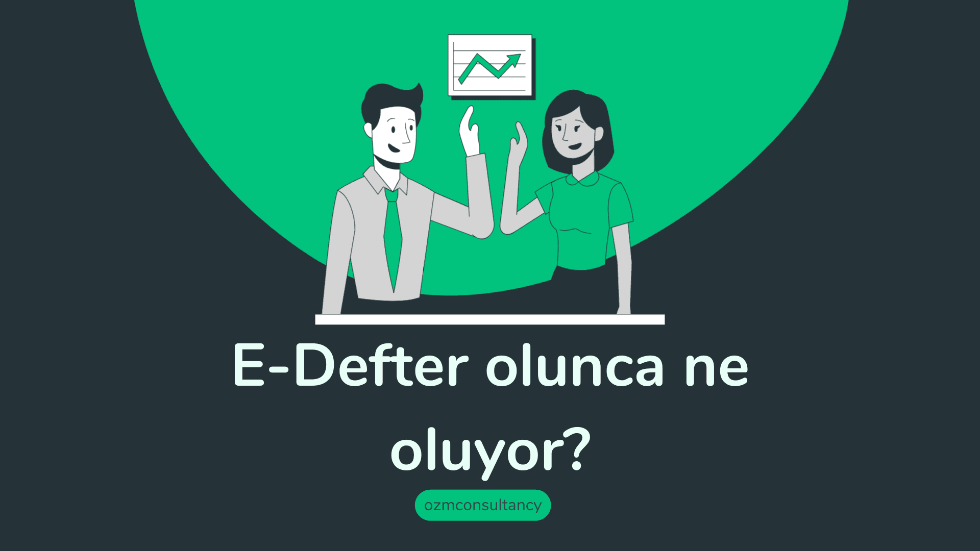 E-Deftere Geçmek Ne Demek? E-deftere geçtikten sonra ne yapılır? E-Defter olunca ne oluyor?