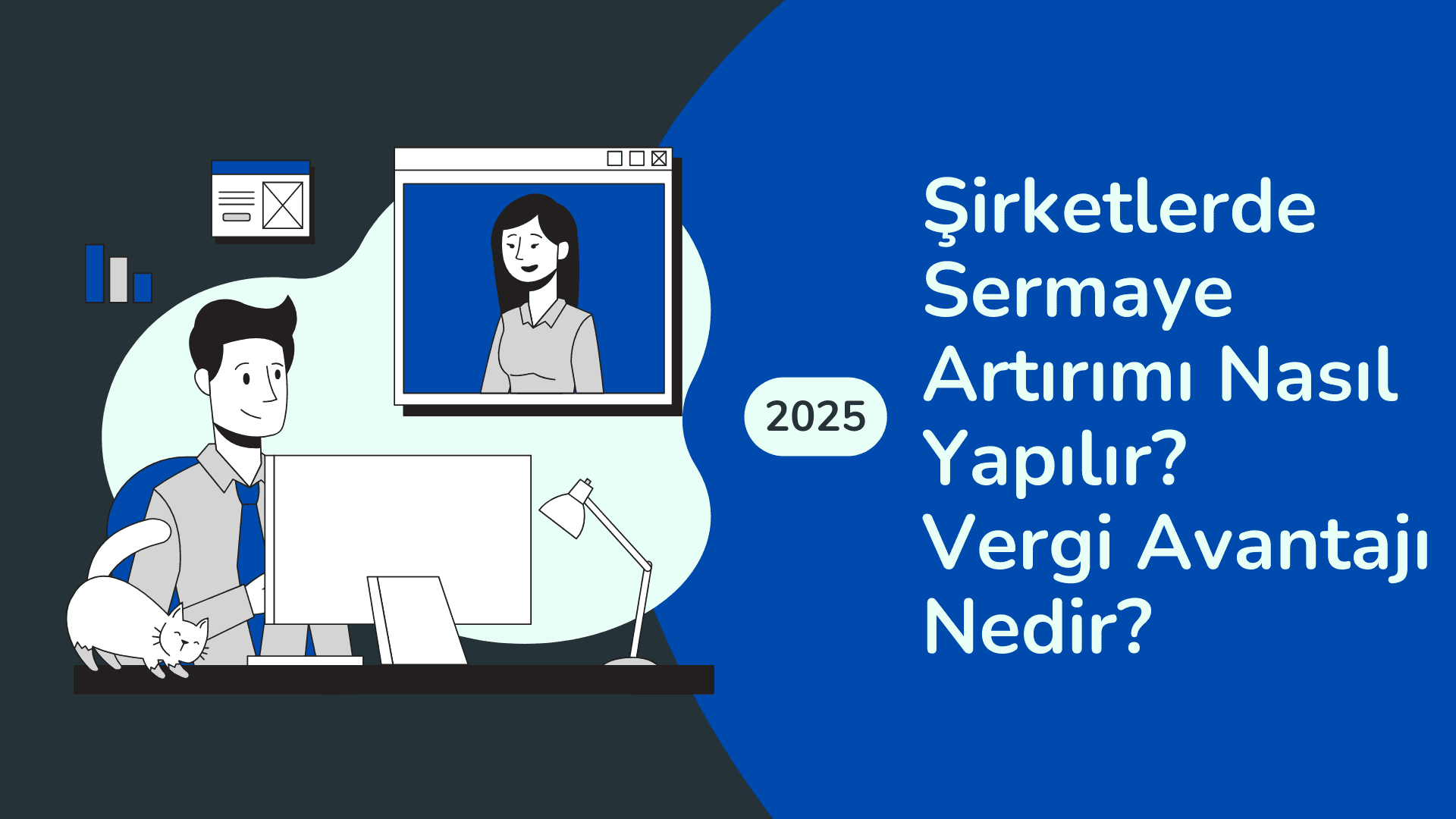 Şirketlerde Sermaye Artırımı Nasıl Yapılır? Sermaye Artırımının Vergi Avantajları Nelerdir?
