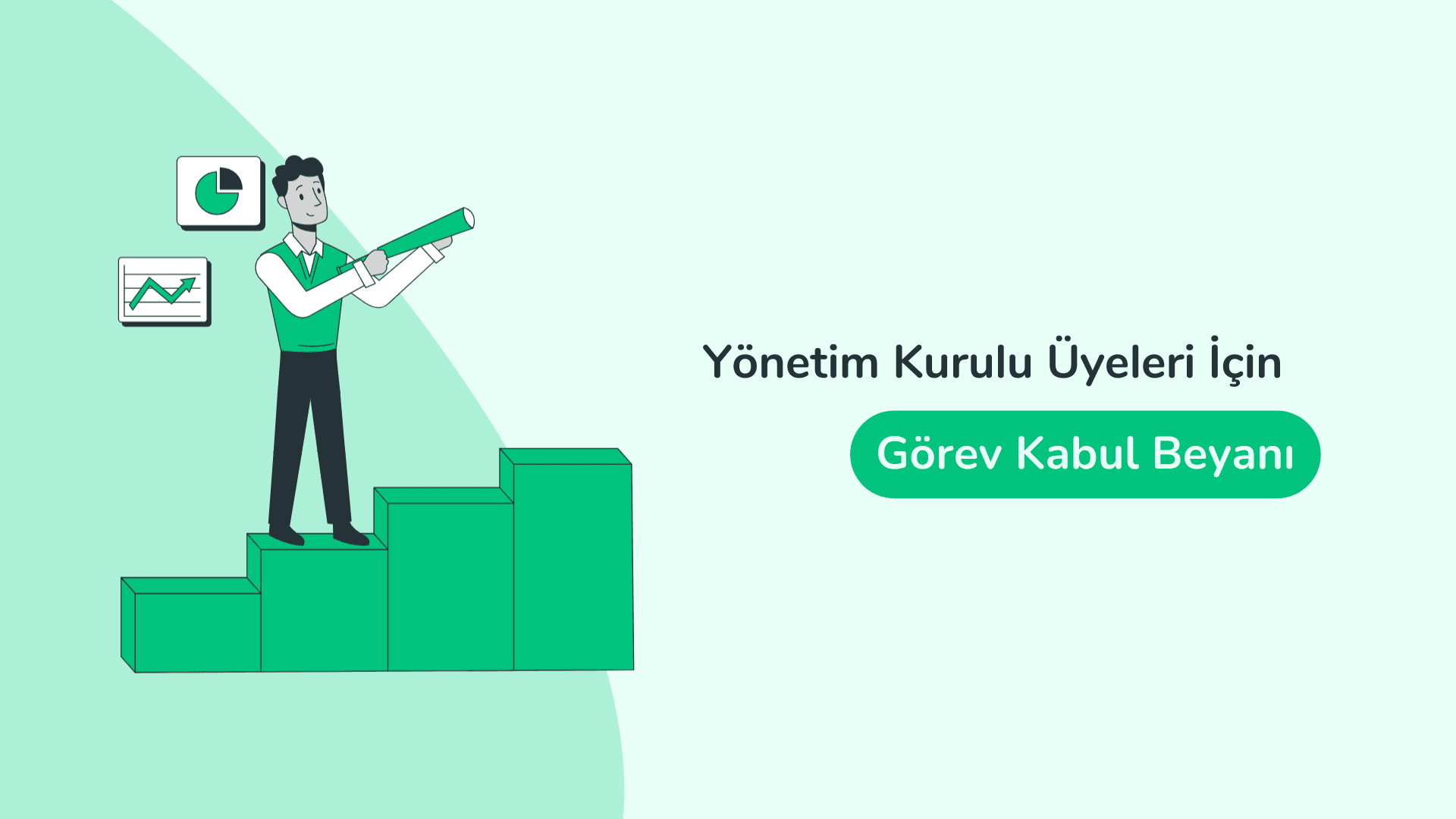 Yönetim Kurulu Üyeleri İçin Görev Kabul Beyanı: Gereklilikler ve Uygulamalar