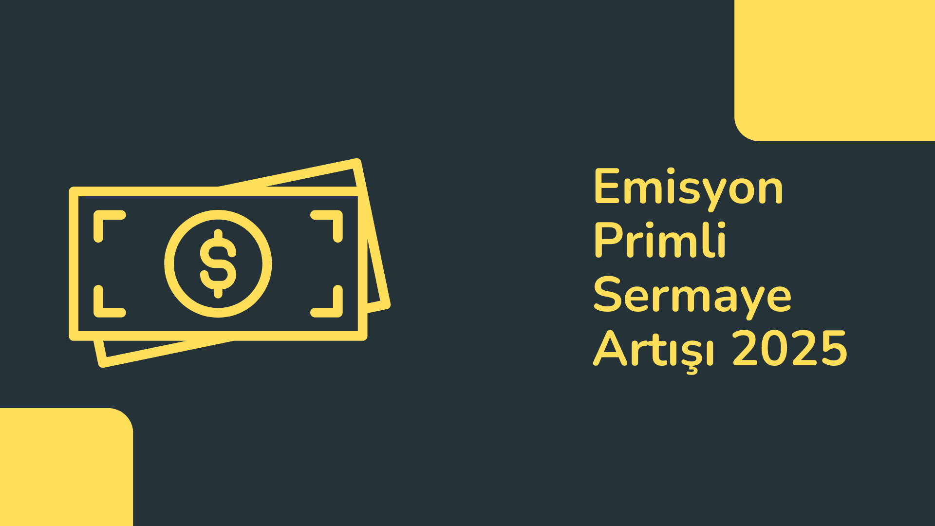 Emisyon Primli Sermaye Artışı 2025