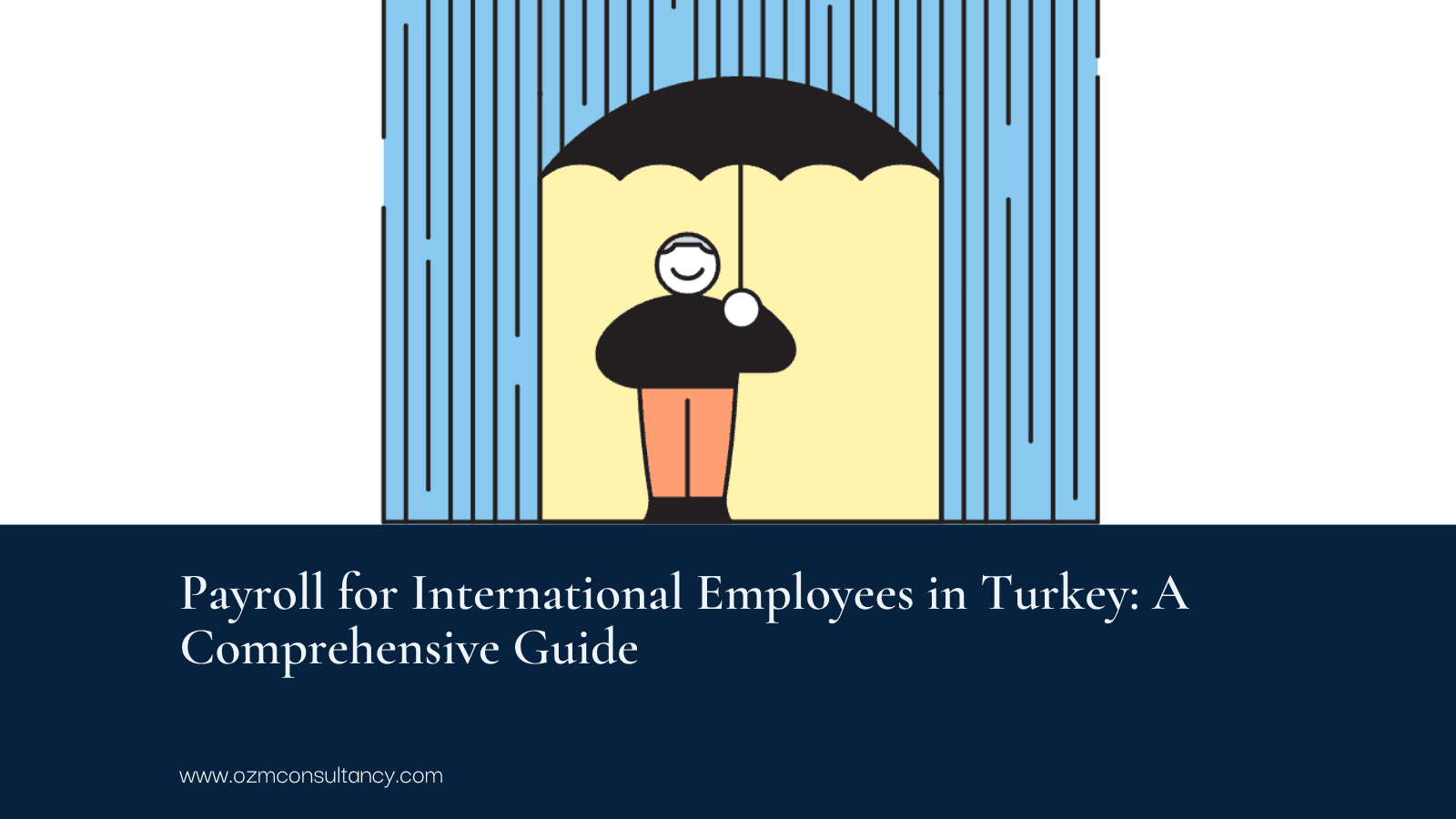 Payroll for International Employees in Turkey: A Comprehensive Guide