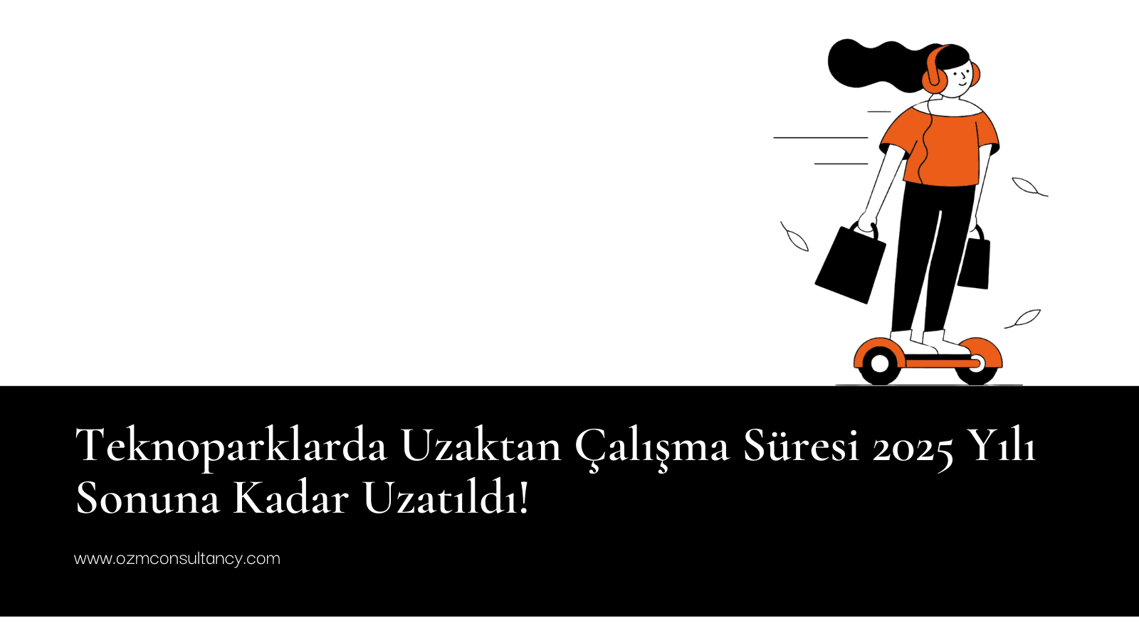 Teknoparklarda Uzaktan Çalışma 2025 Yılı Sonuna Uzatıldı
