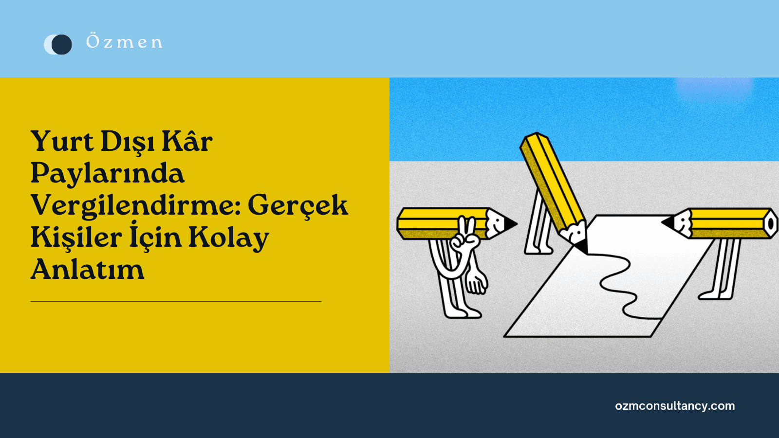 Yurt Dışı Kâr Paylarında Vergilendirme: Gerçek Kişiler İçin Kolay Anlatım