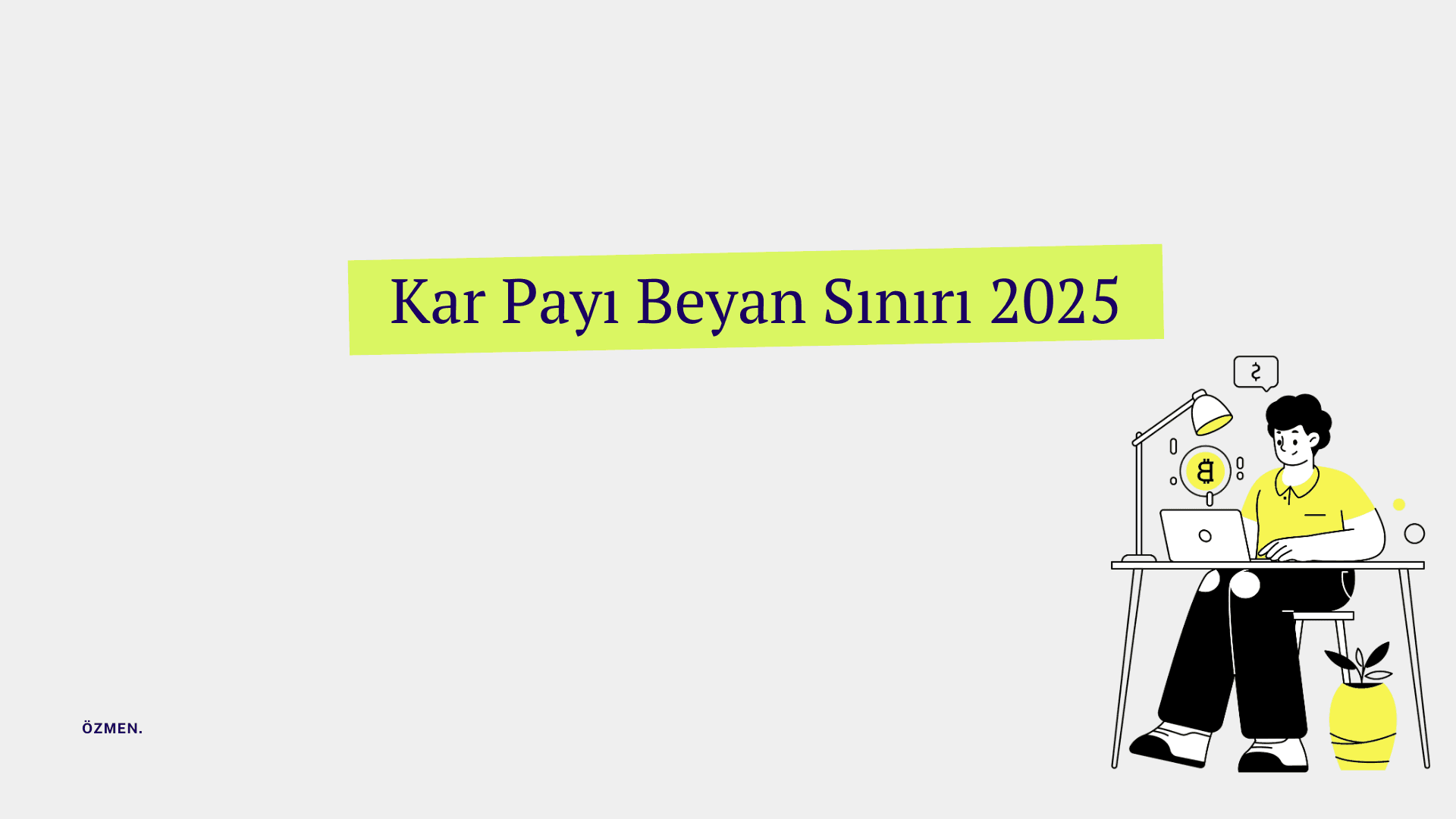 Kar Payı Beyan Sınırı 2025
