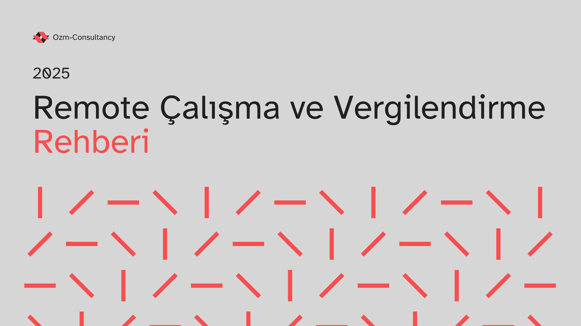 Remote Çalışma ve Vergilendirme Rehberi: Yurtdışına Çalışanlar İçin Bilmeniz Gereken Her Şey