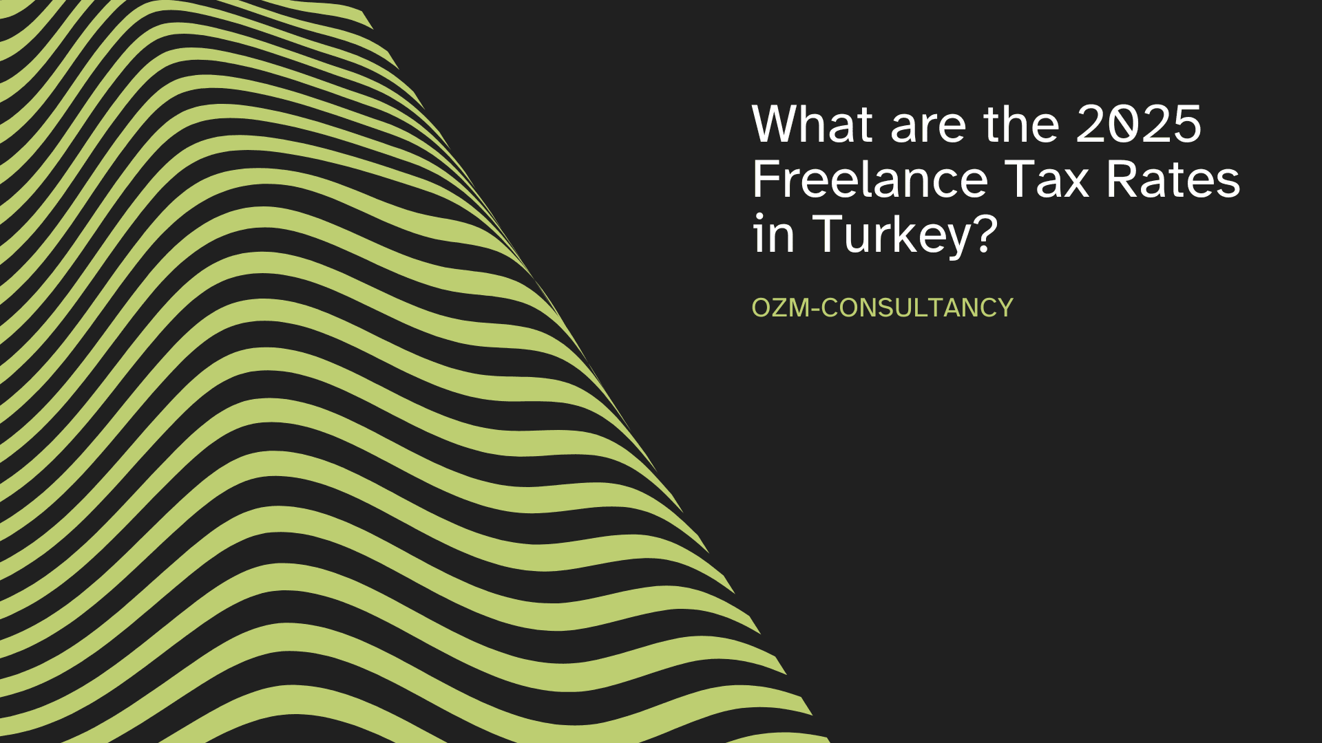 What are the 2025 Freelance Tax Rates in Turkey?