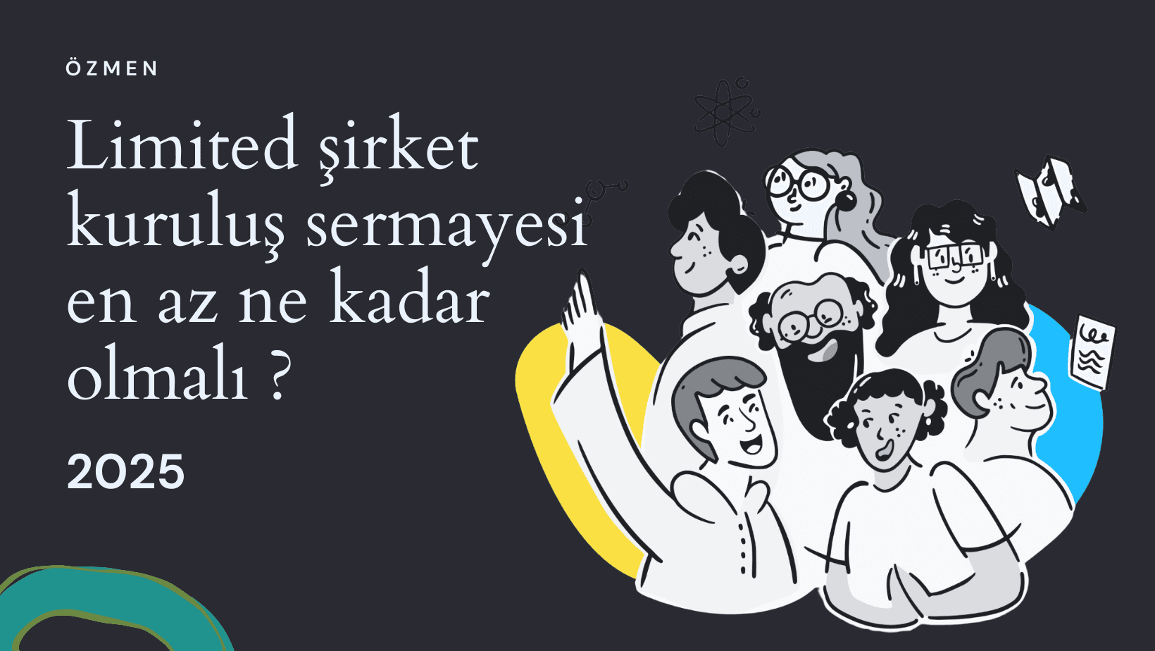 2025'te Limited Şirket Kurmak: Maliyetler, Adımlar ve Sıkça Sorulan Sorular