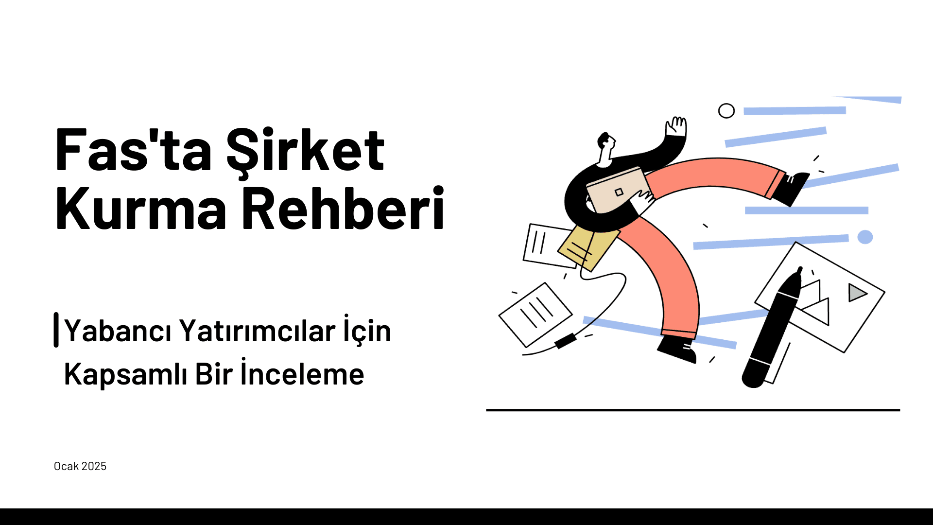 Fas'ta Şirket Kurma Rehberi: Yabancı Yatırımcılar İçin Kapsamlı Bir İnceleme